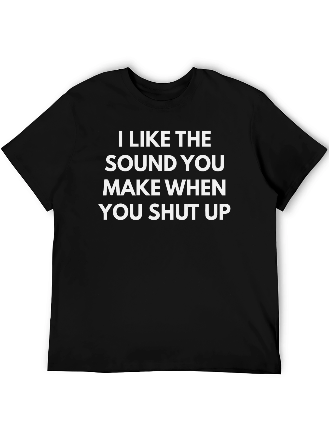 Funny Sarcastic Graphic T-Shirt - Shut Up