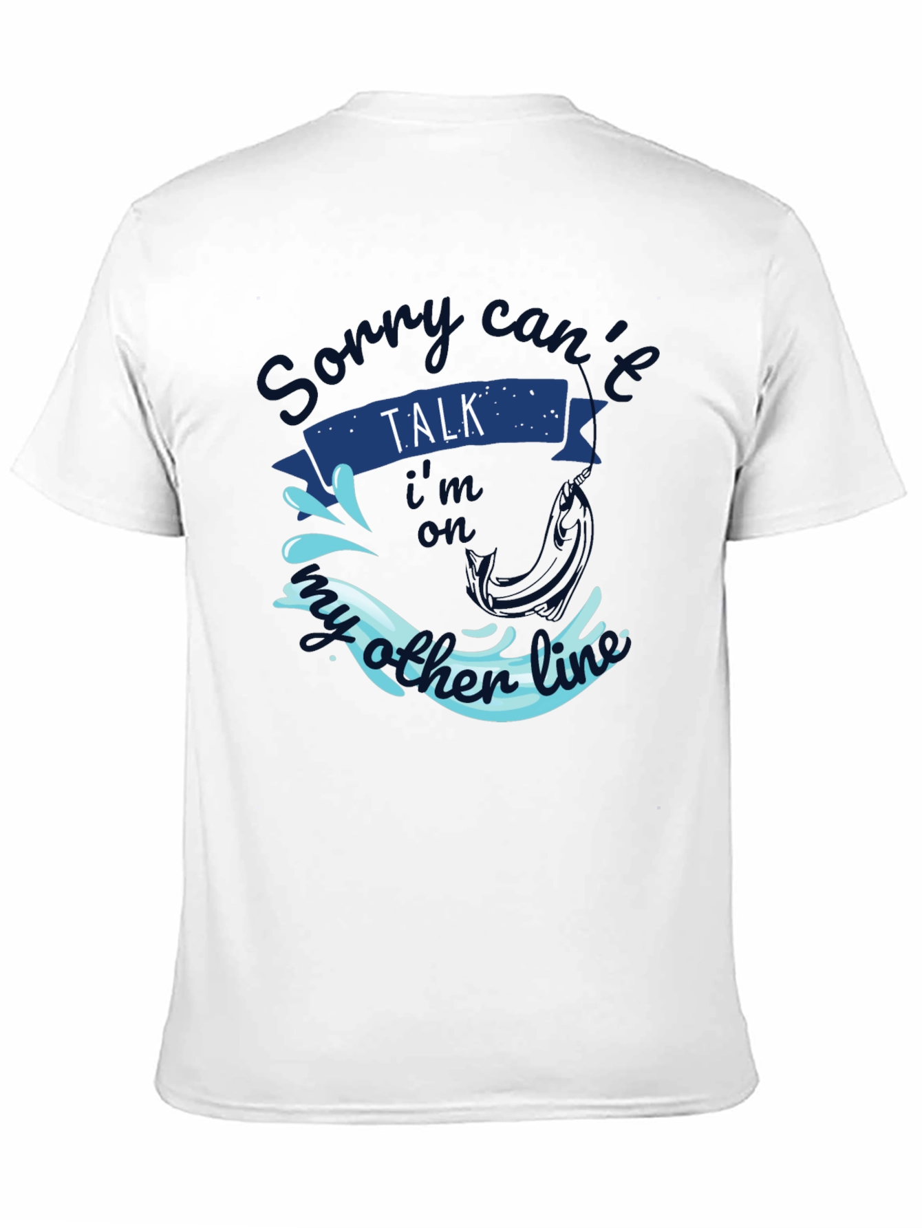 Sorry Cant Talk Fishing T-Shirt Angler Gift
