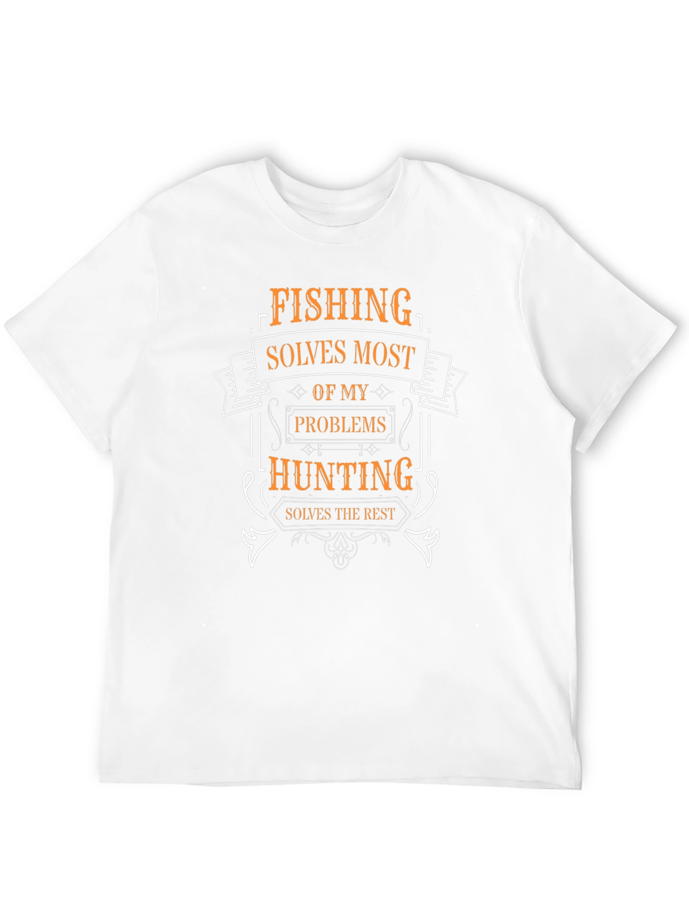 Fishing & Hunting T-Shirt - Solves Most Problems