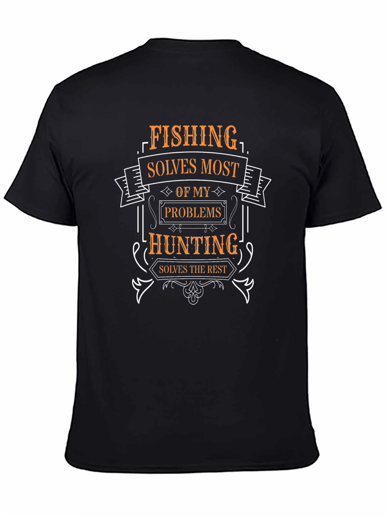 Fishing & Hunting T-Shirt - Solves Most Problems
