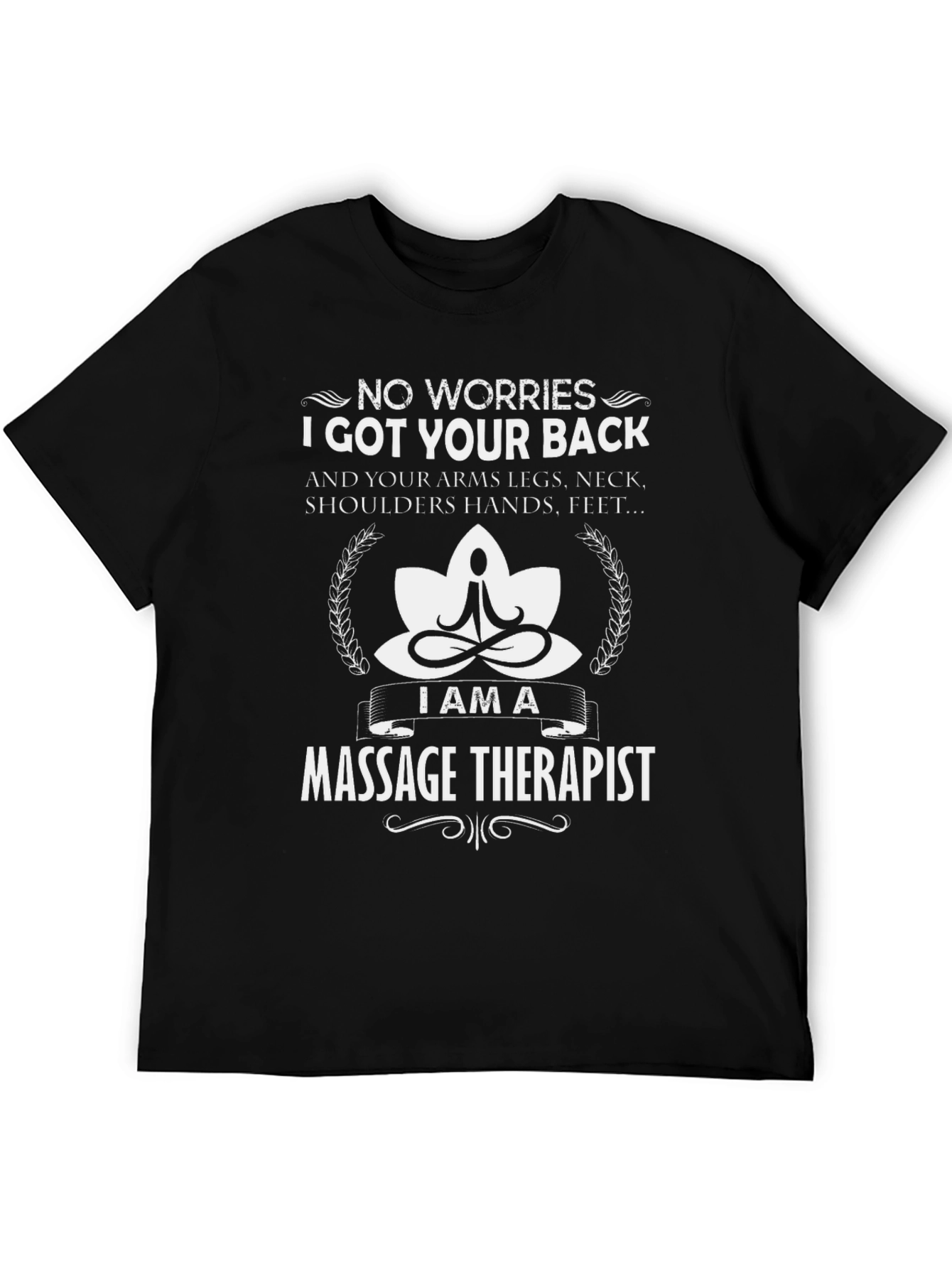 Massage Therapist T-Shirt - I Got Your Back