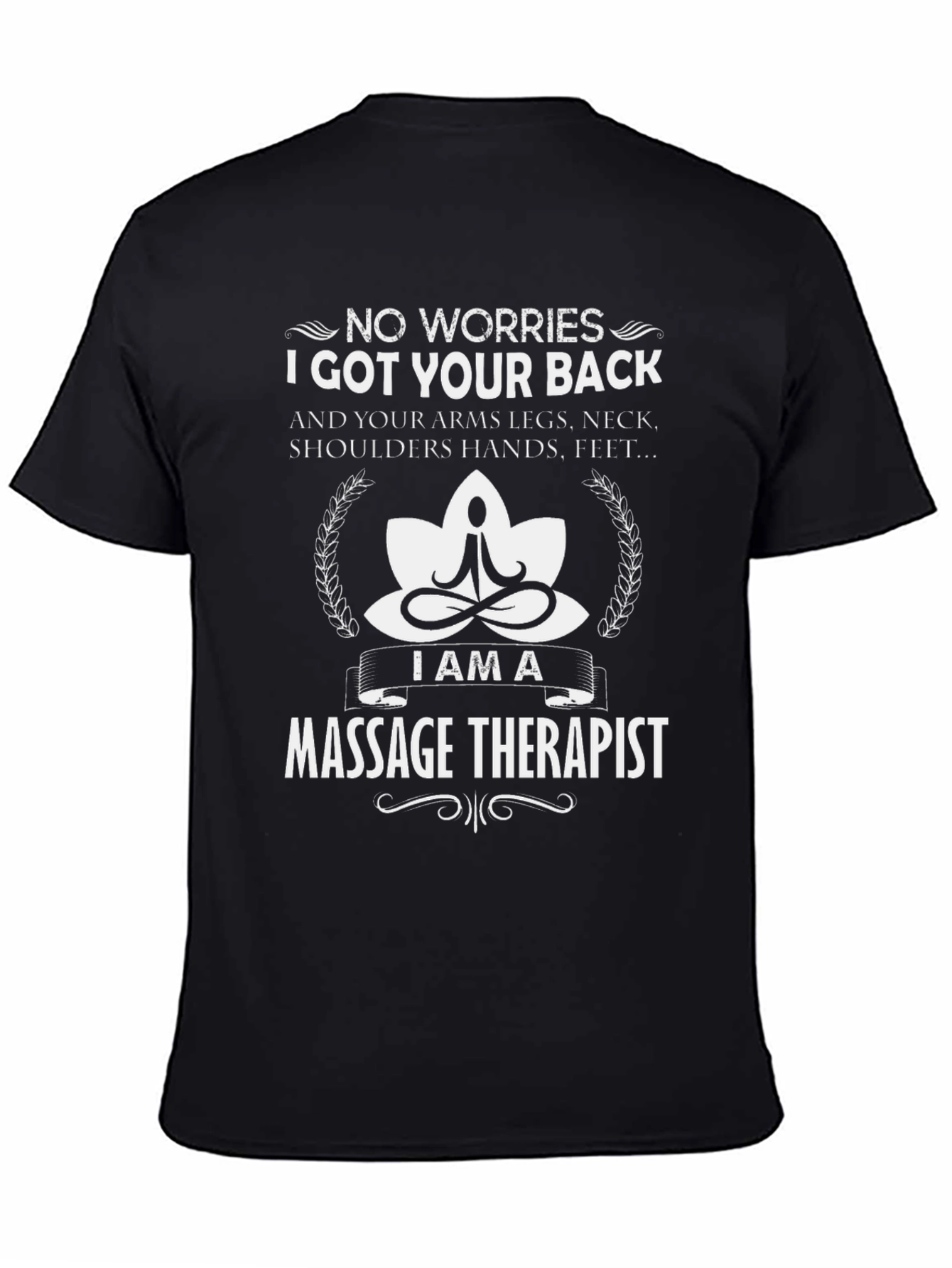 Massage Therapist T-Shirt - I Got Your Back