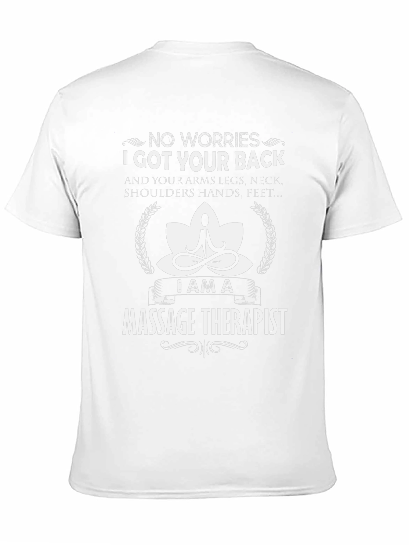 Massage Therapist T-Shirt - I Got Your Back