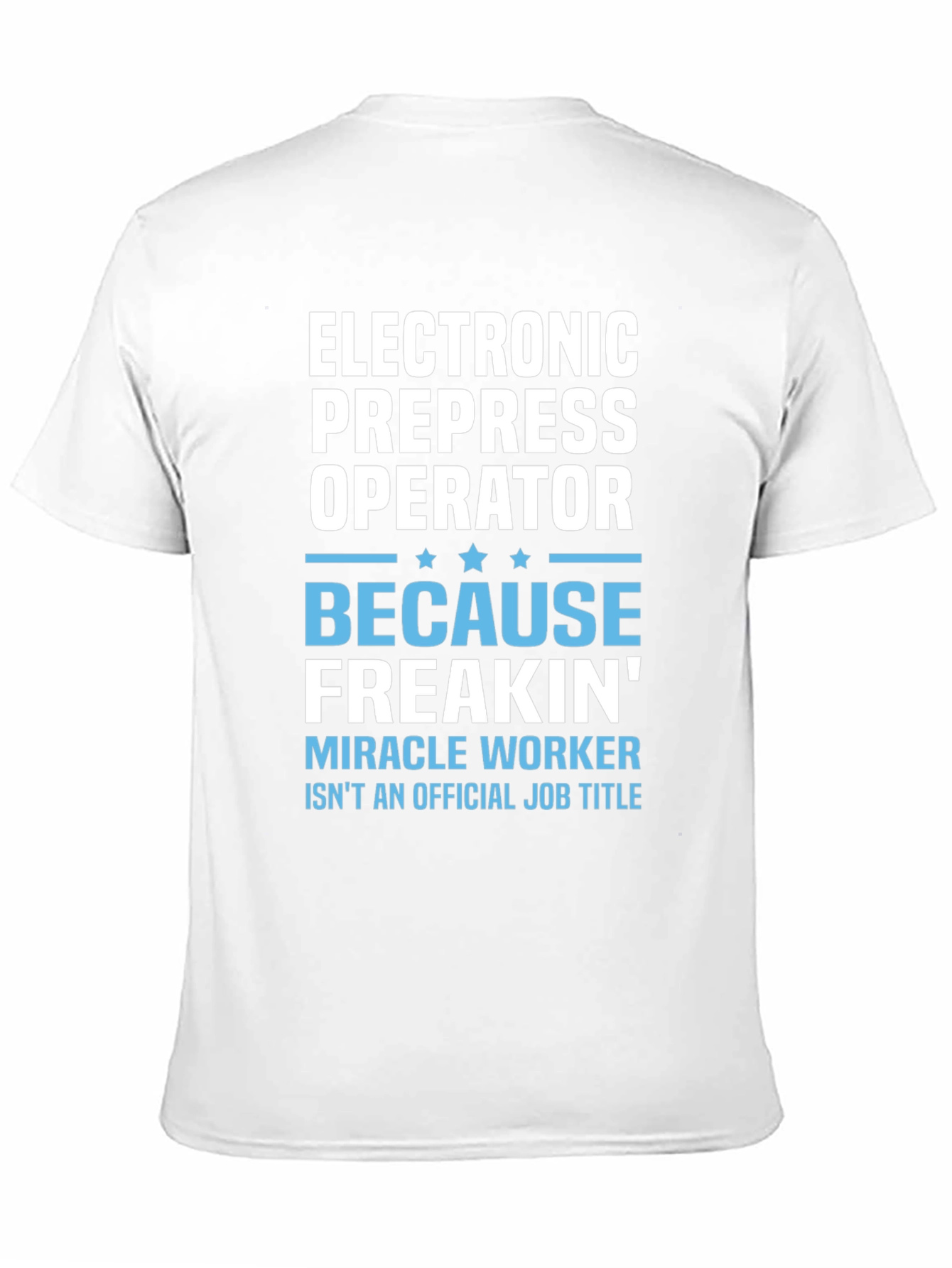 Electronic Prepress Operator Funny Job Title T-Shirt