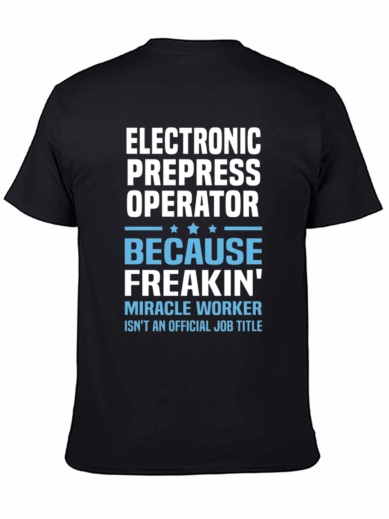 Electronic Prepress Operator Funny Job Title T-Shirt