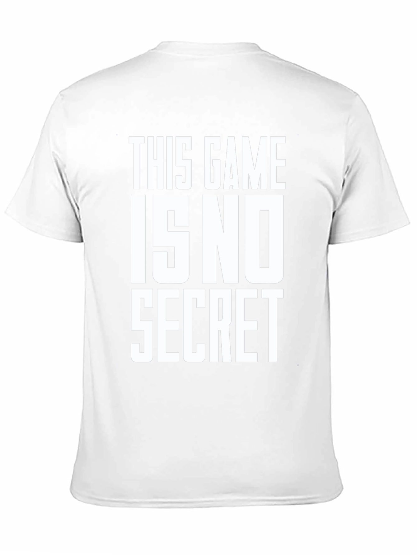This Game Is No Secret - Graphic T-Shirt