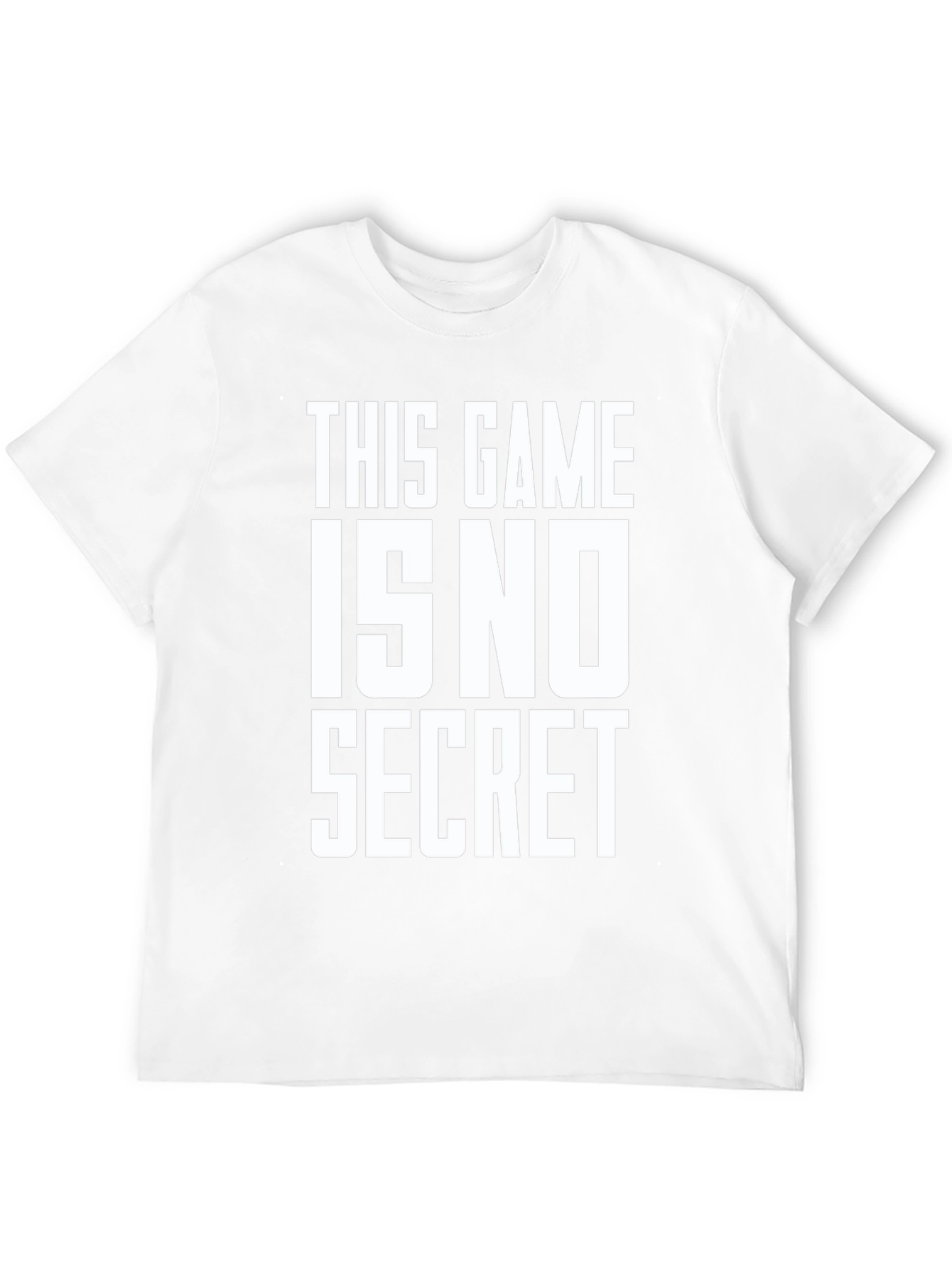 This Game Is No Secret - Graphic T-Shirt