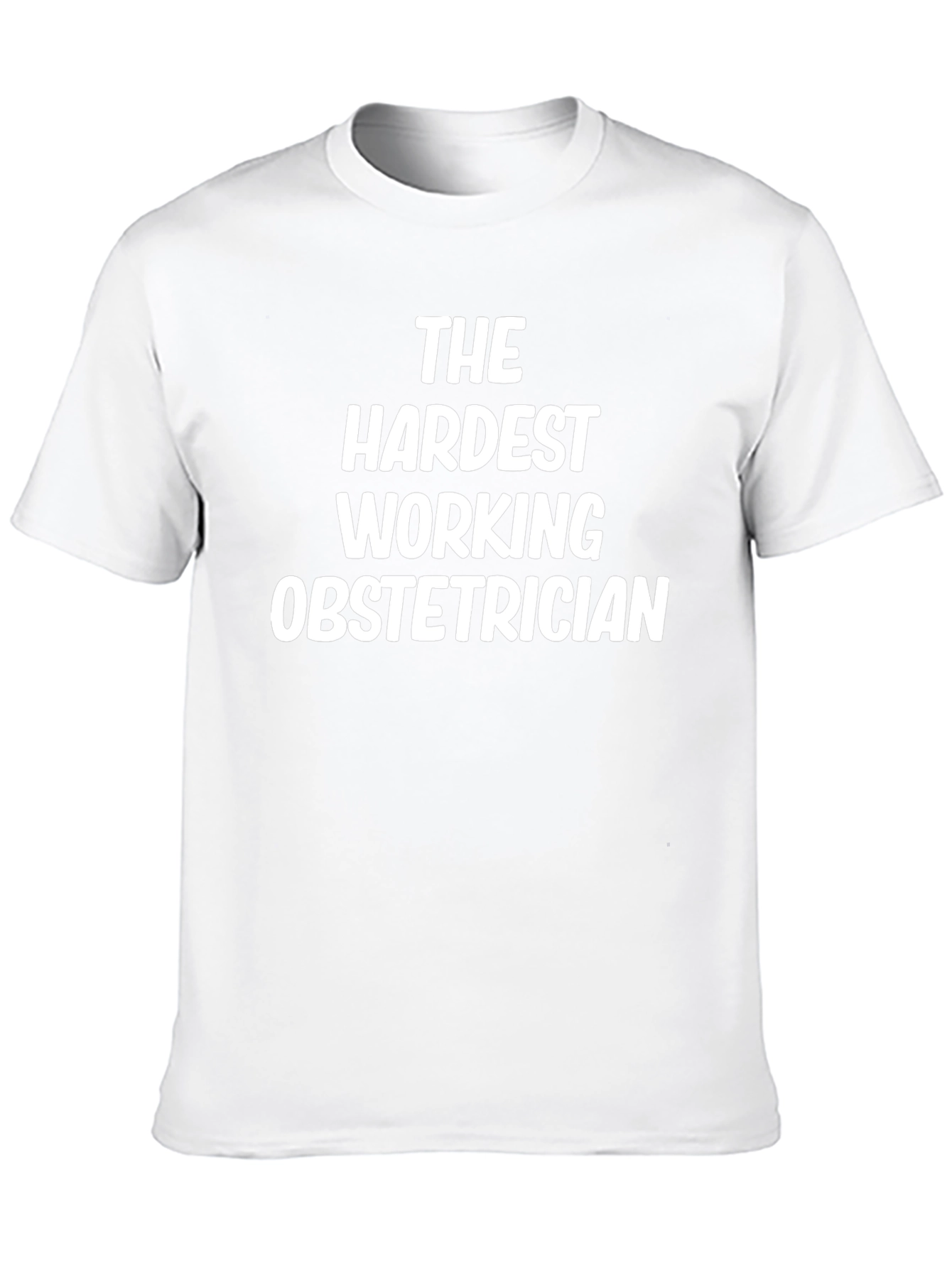 Hardest Working Obstetrician T-Shirt - Black