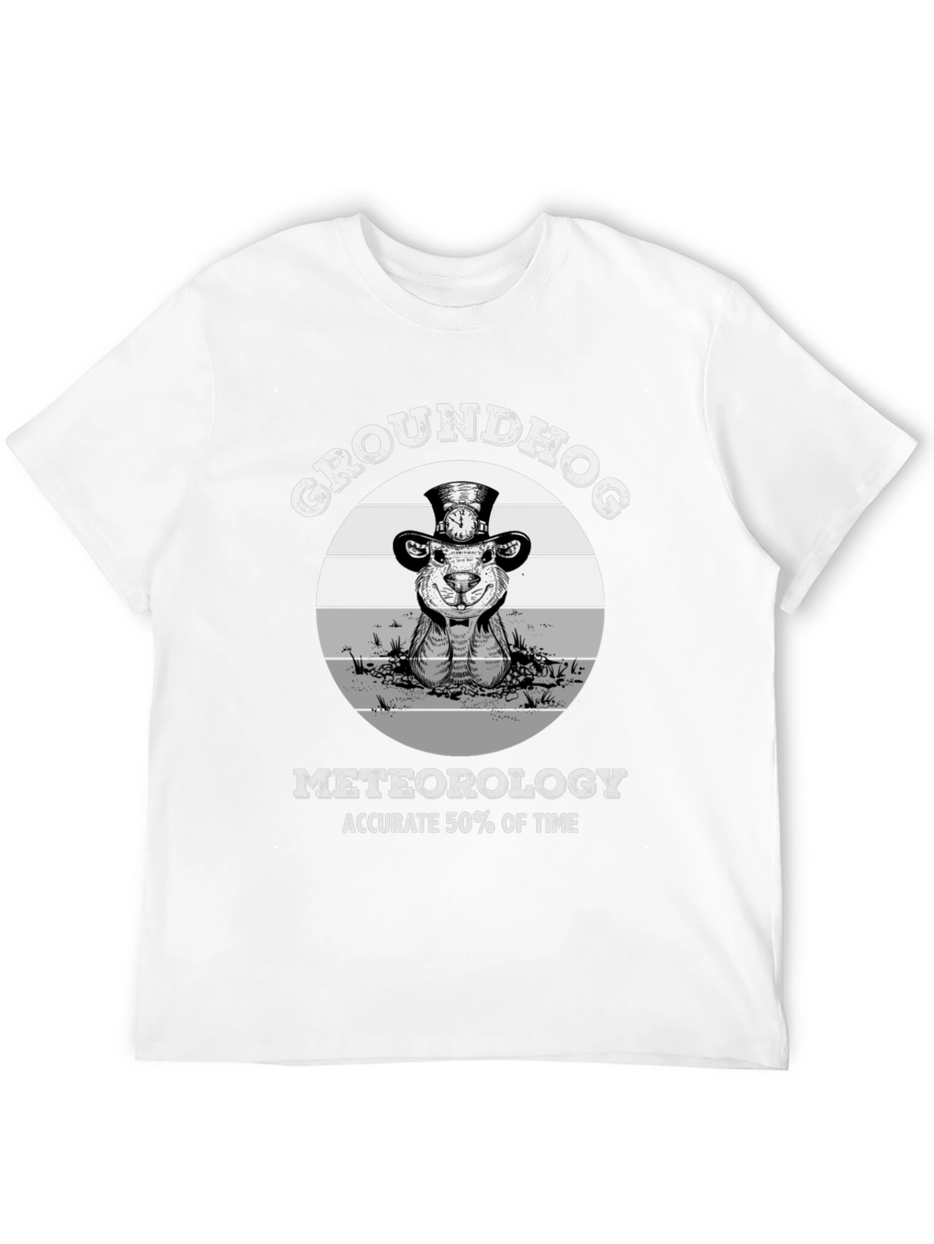 Groundhog Day T-Shirt: Accurate 50% of the Time Tee