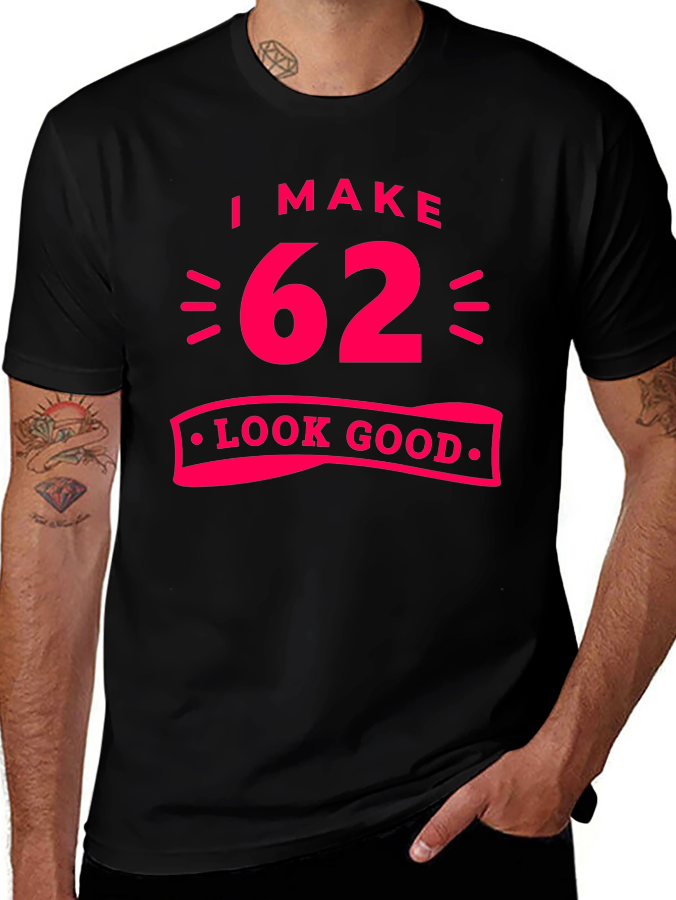 I Make 62 Look Good Black T-Shirt