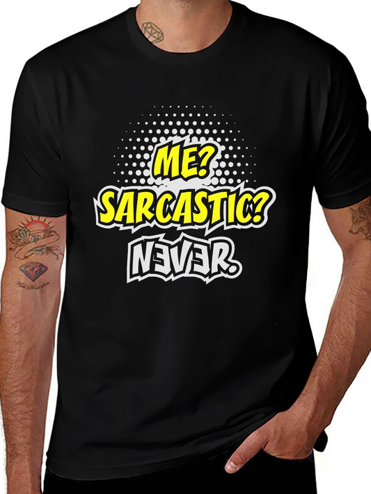 Sarcastic Never Funny Graphic Mens T-Shirt