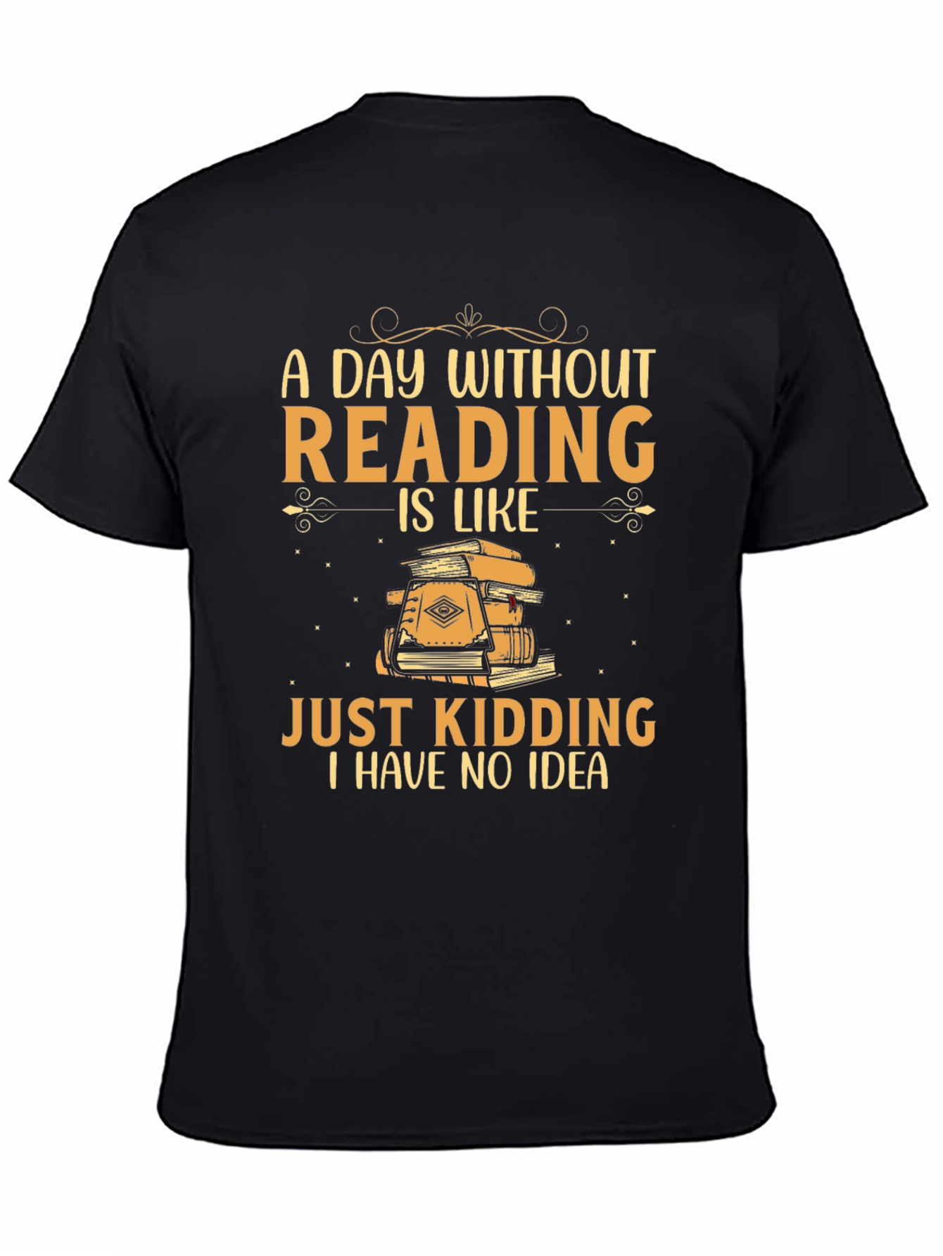 Funny Reading T-Shirt - A Day Without Reading