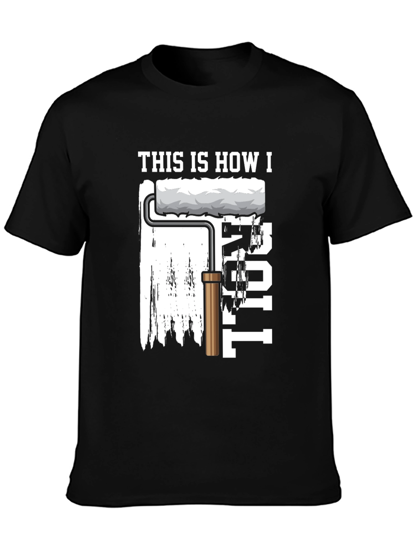 This is How I Roll Painter T-Shirt