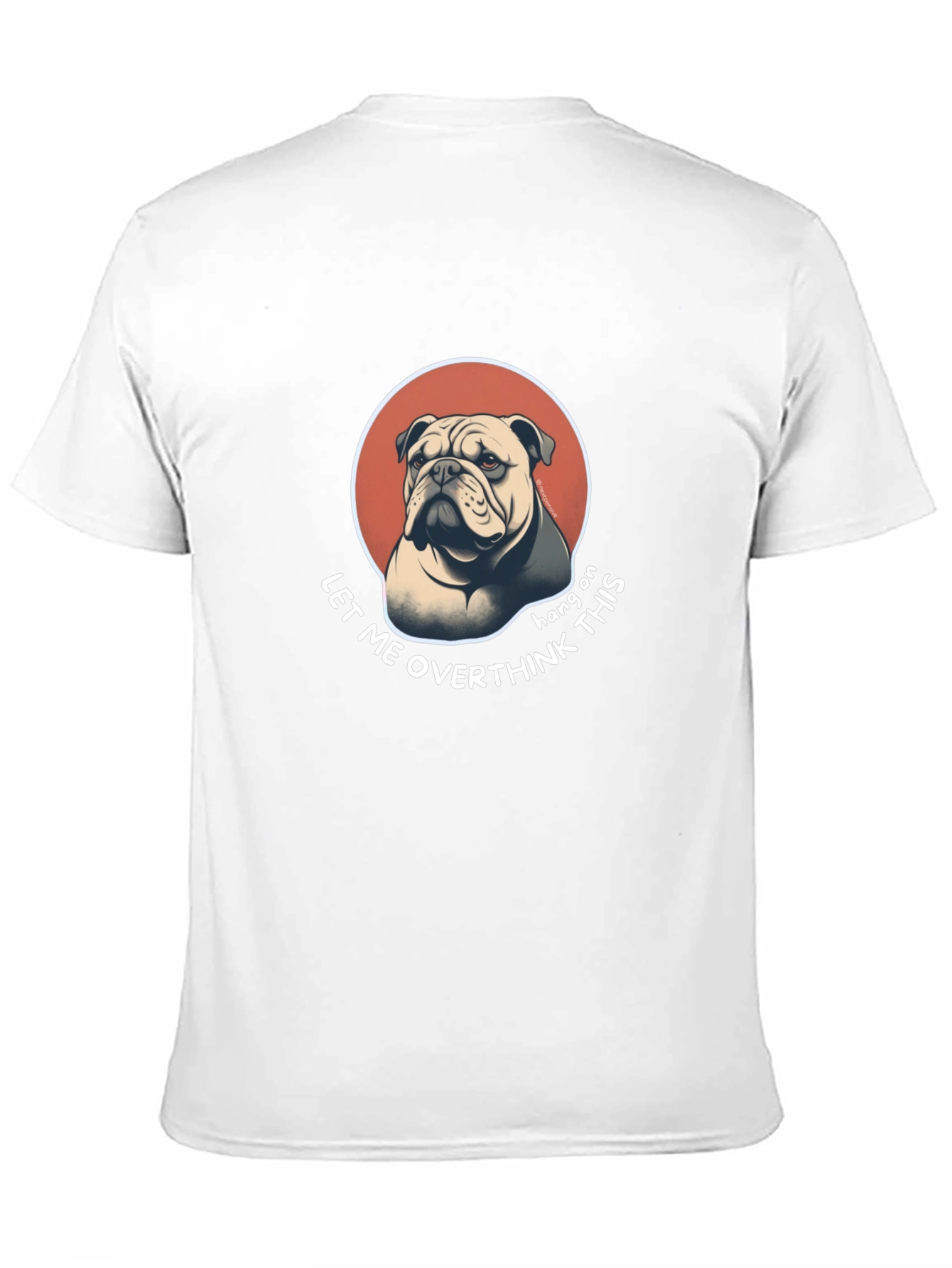 Bulldog Overthinking T-Shirt - Funny Graphic Tee
