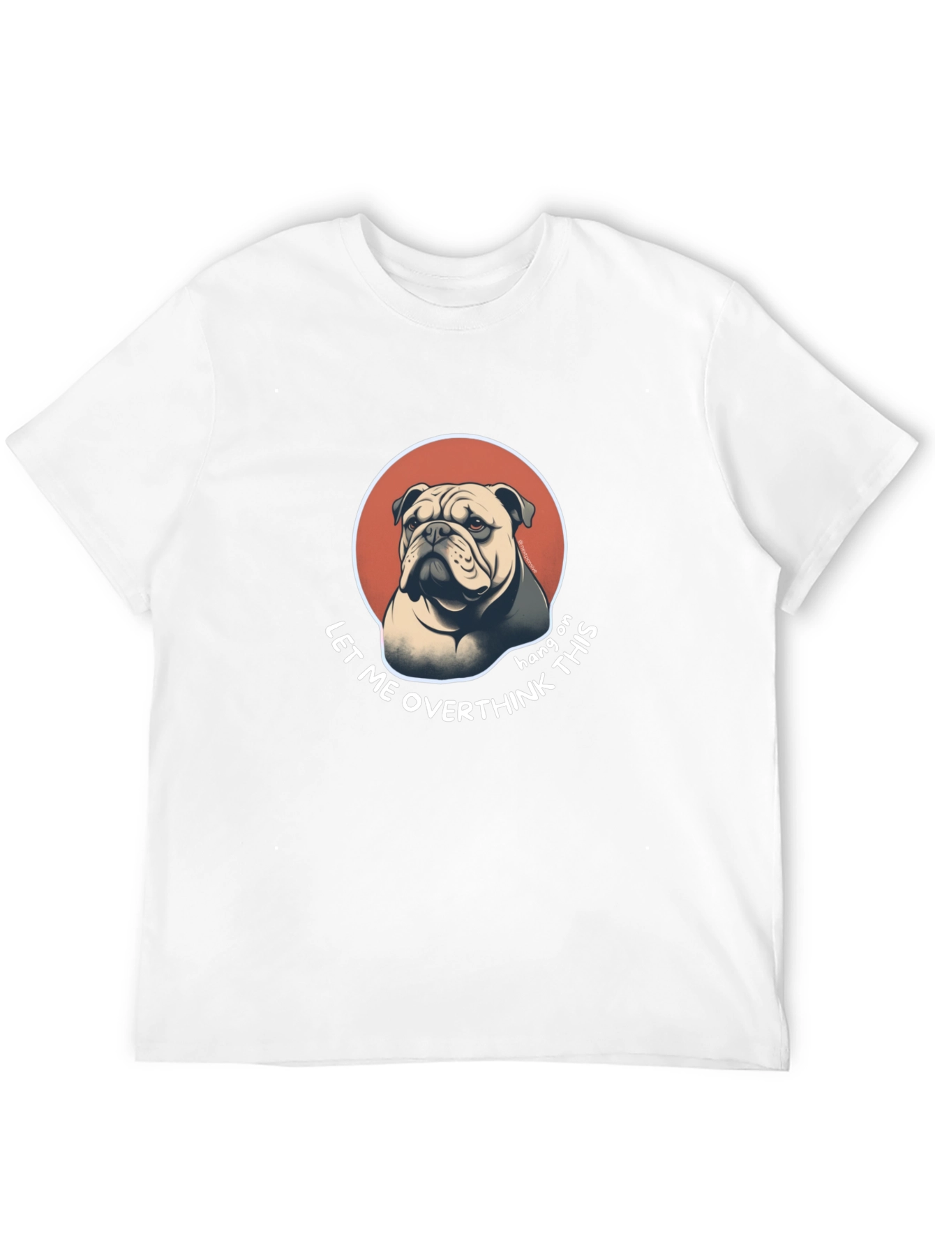 Bulldog Overthinking T-Shirt - Funny Graphic Tee