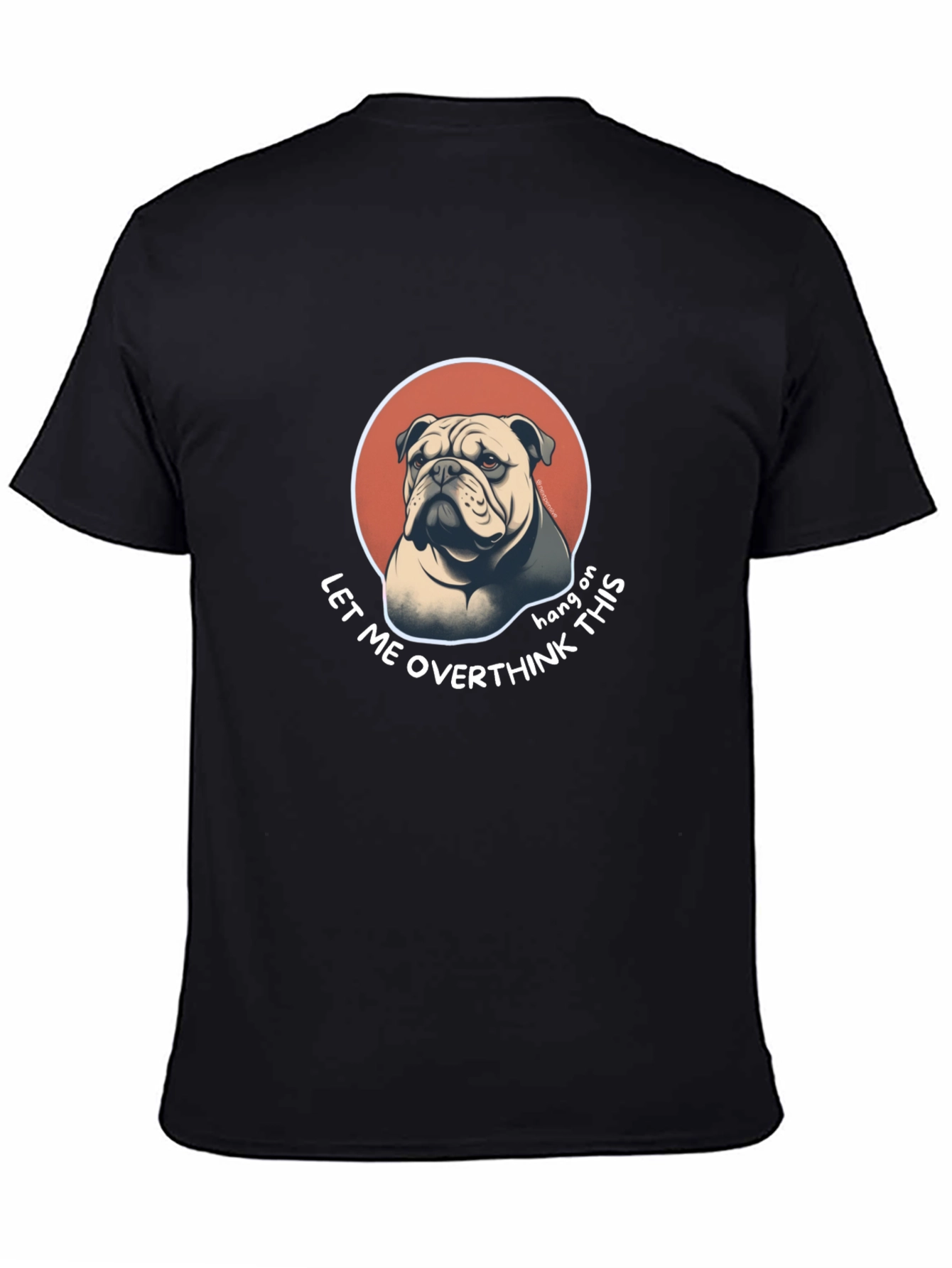 Bulldog Overthinking T-Shirt - Funny Graphic Tee