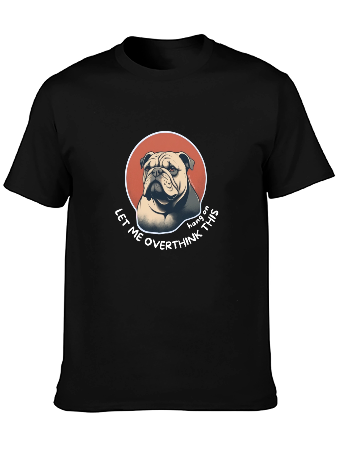 Bulldog Overthinking T-Shirt - Funny Graphic Tee