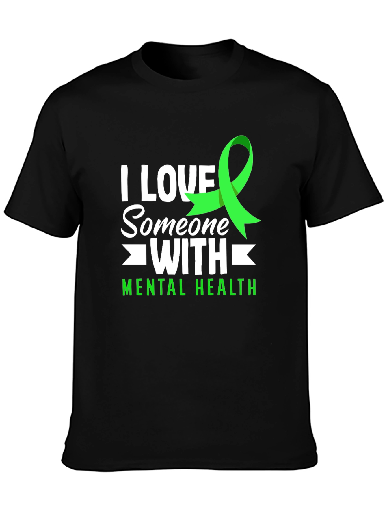 Mental Health Awareness T-Shirt - I Love Someone With