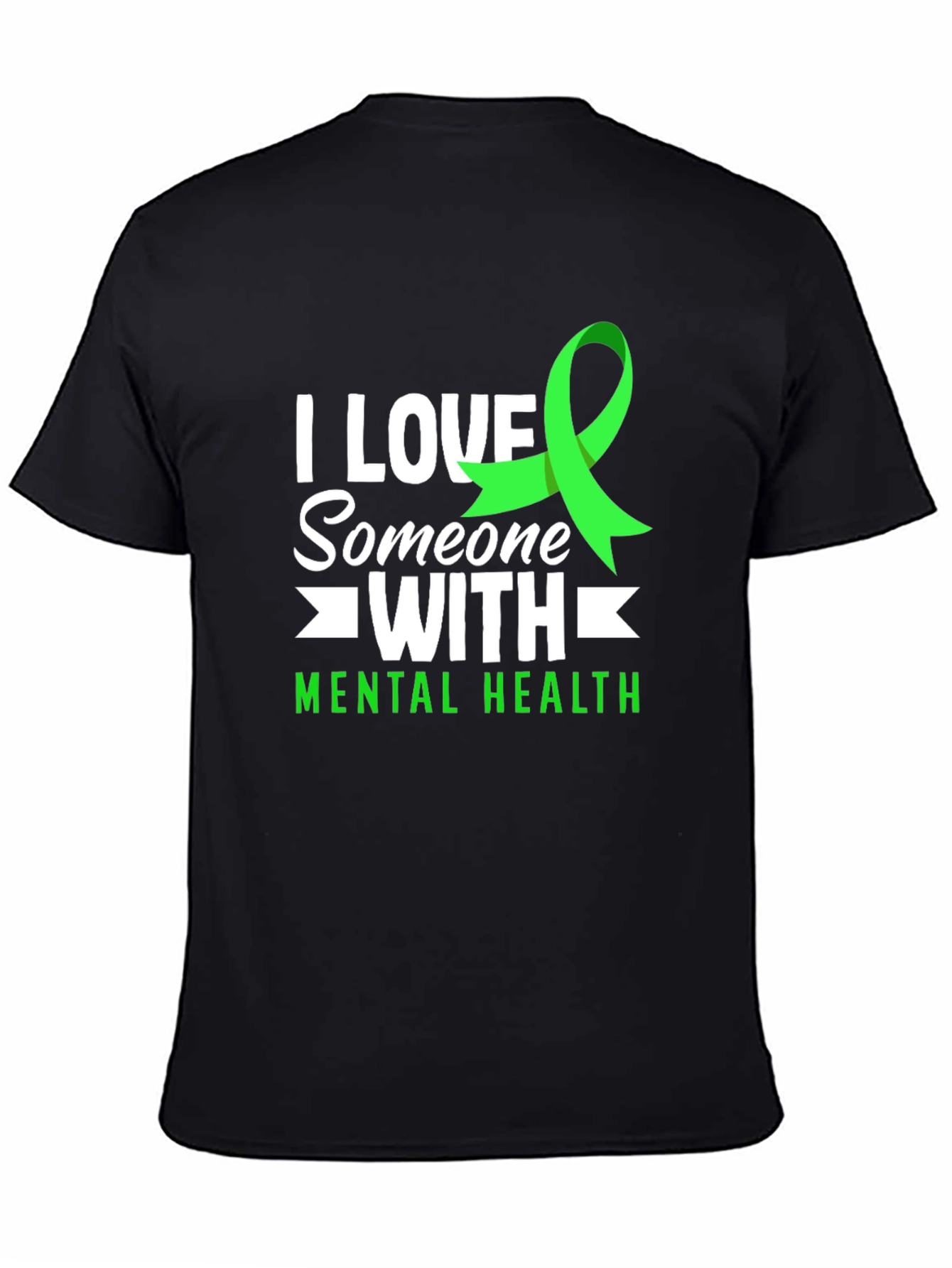 Mental Health Awareness T-Shirt - I Love Someone With