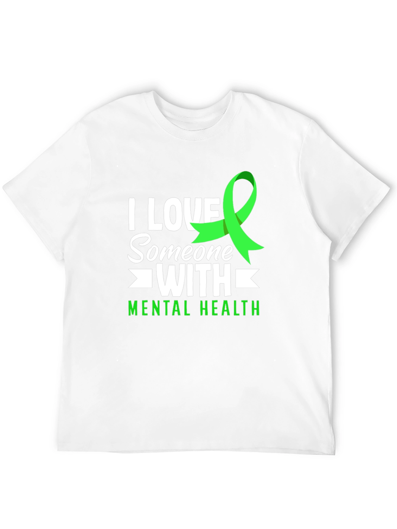 Mental Health Awareness T-Shirt - I Love Someone With