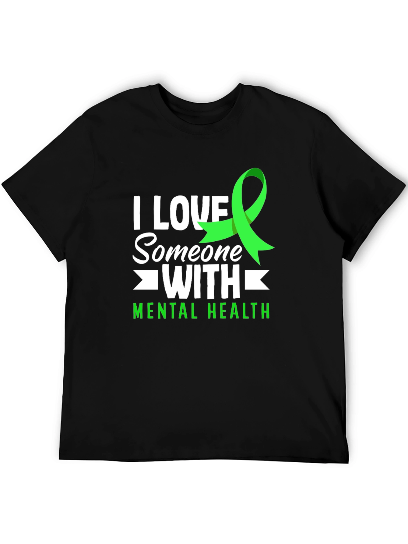 Mental Health Awareness T-Shirt - I Love Someone With
