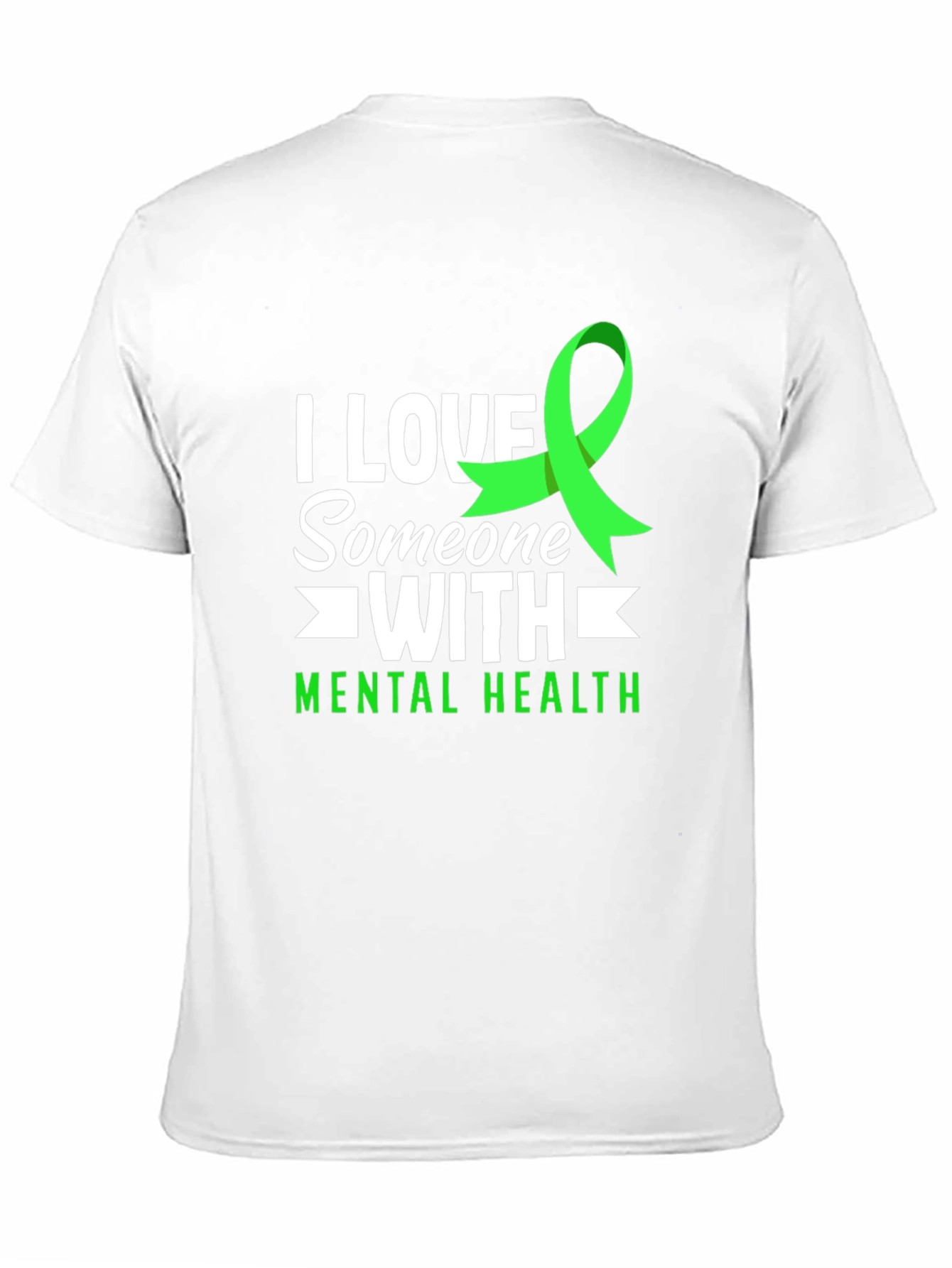 Mental Health Awareness T-Shirt - I Love Someone With