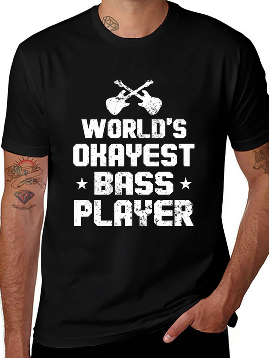 Worlds Okayest Bass Player Black T-Shirt