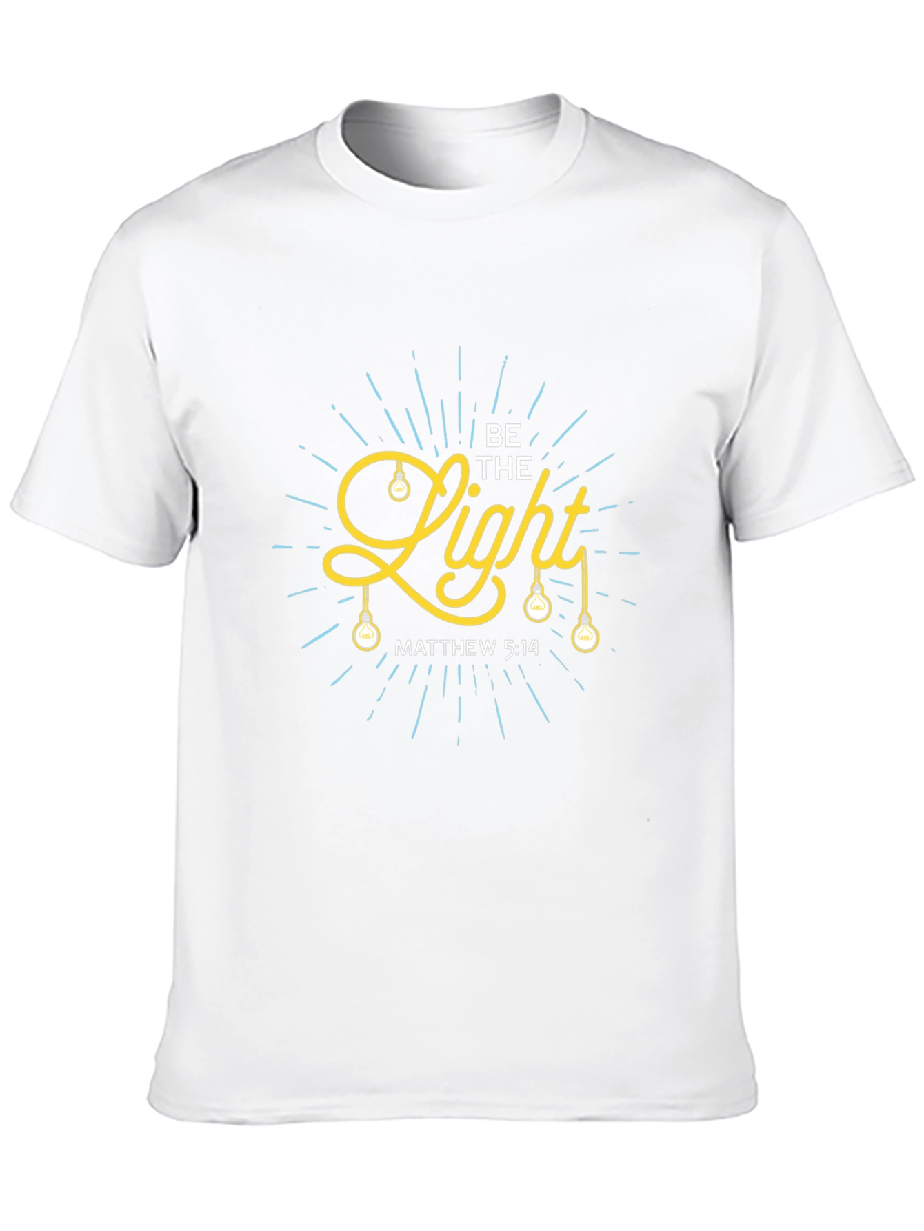 Be The Light - Matthew 5:14 - Christian T-Shirt