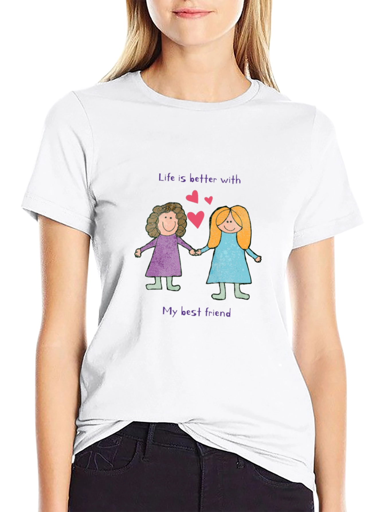 Best Friend T-Shirt: Life is Better With You!