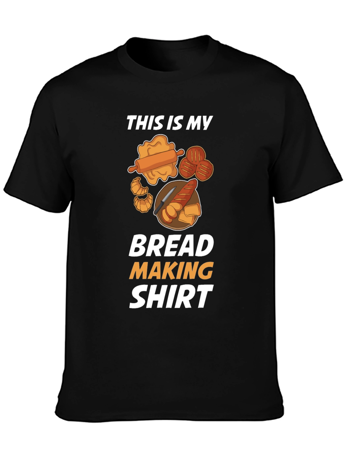 This Is My Bread Making Shirt - Baker T-Shirt