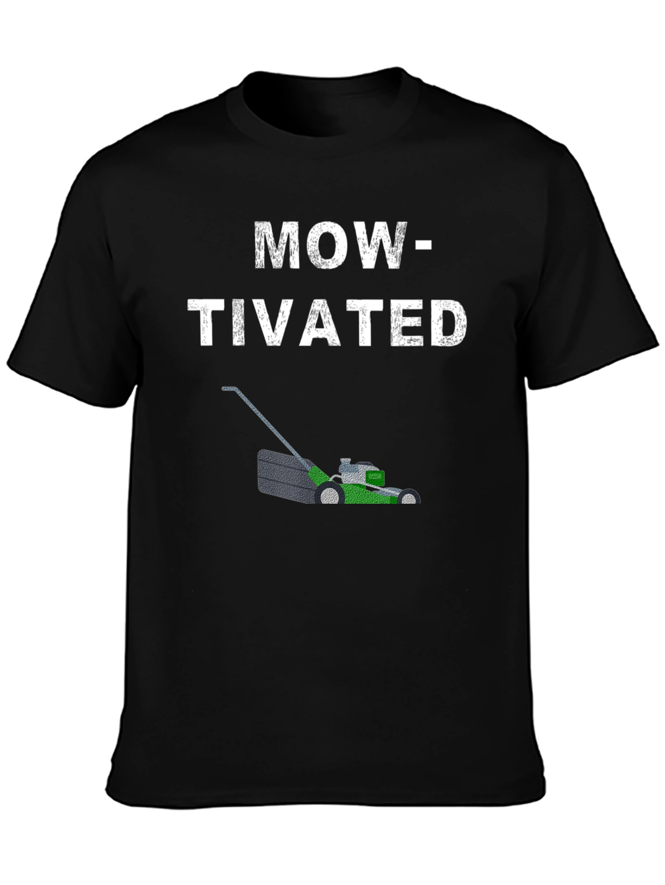 Mow-tivated T-Shirt - Lawn Care Humor