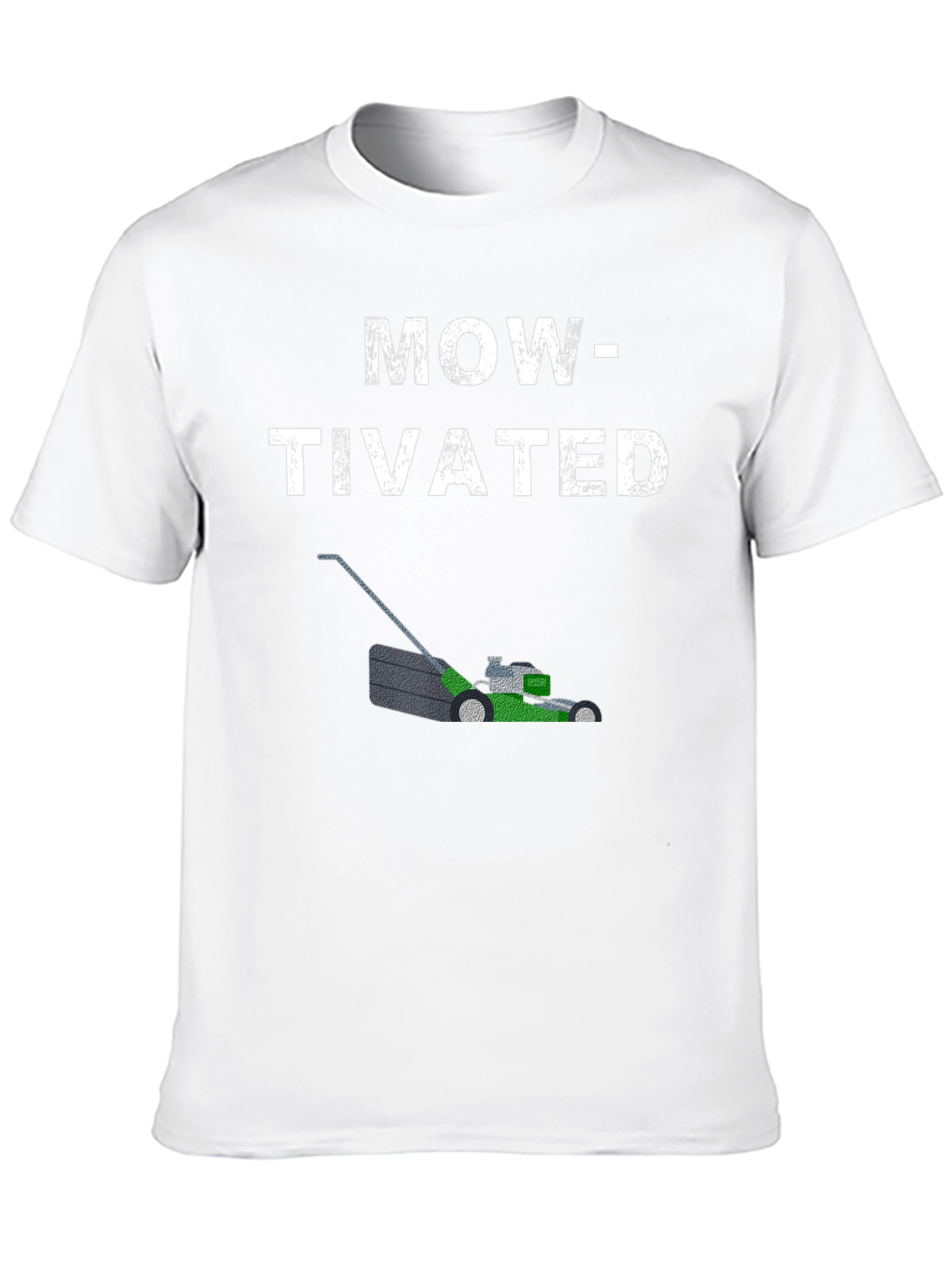 Mow-tivated T-Shirt - Lawn Care Humor