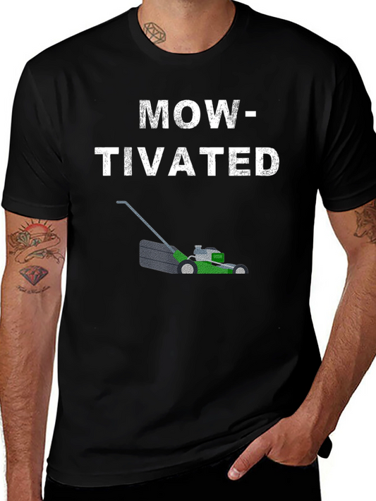 Mow-tivated T-Shirt - Lawn Care Humor