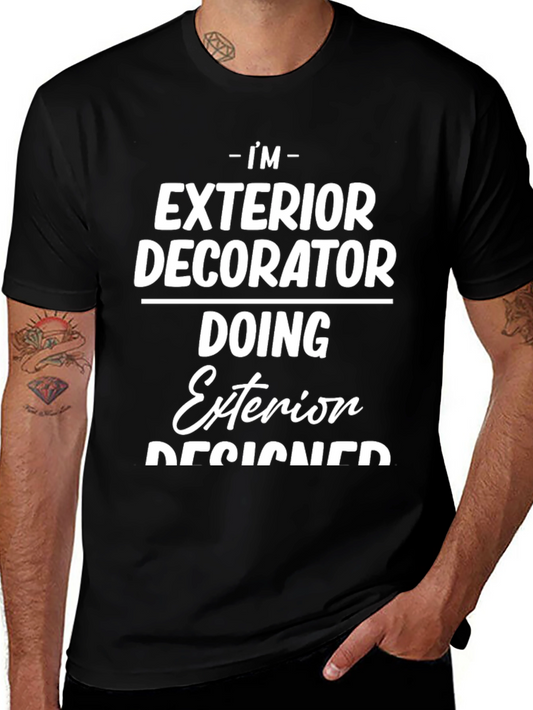 Exterior Decorator T-Shirt Funny Designer Tee