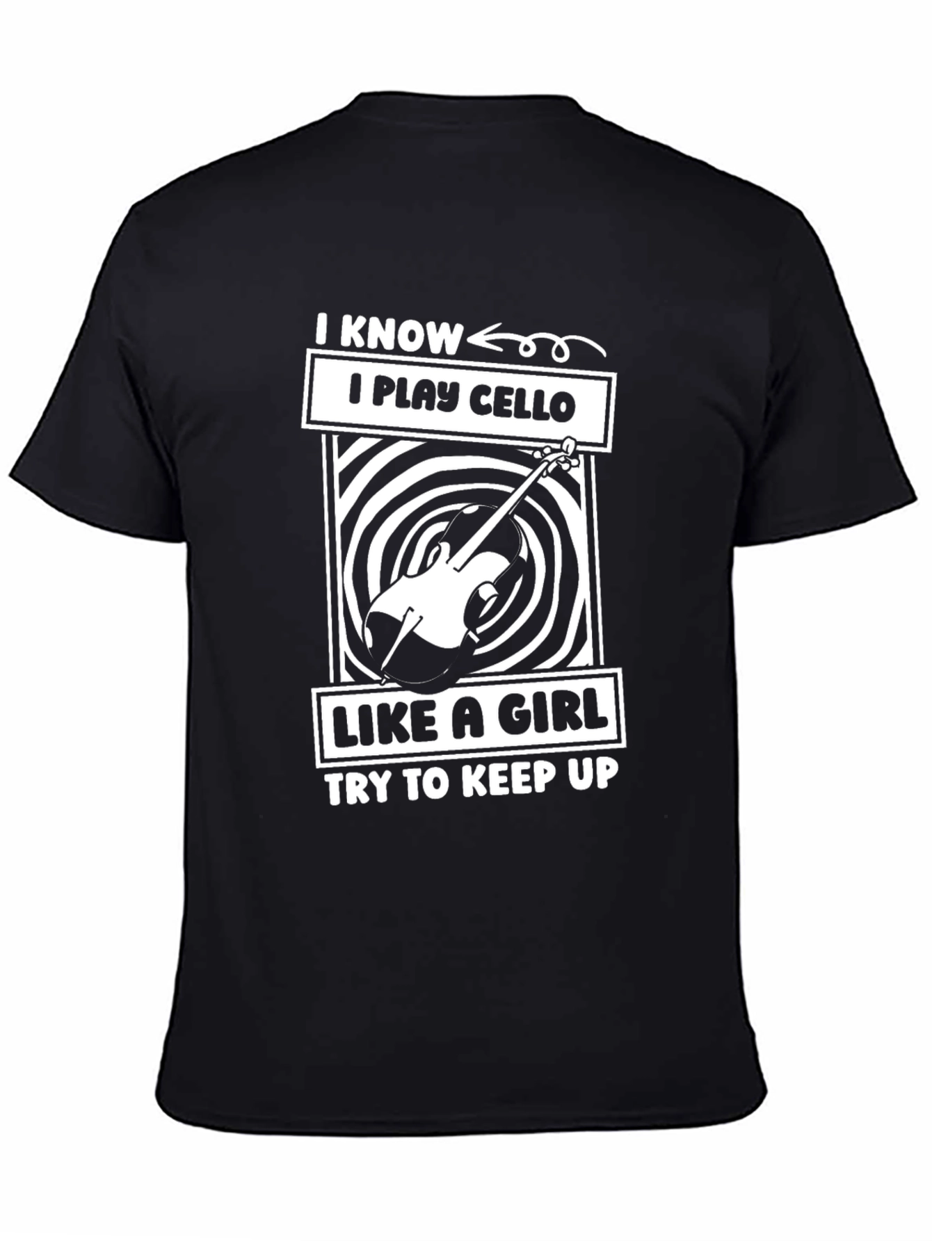 I Play Cello Like a Girl T-Shirt