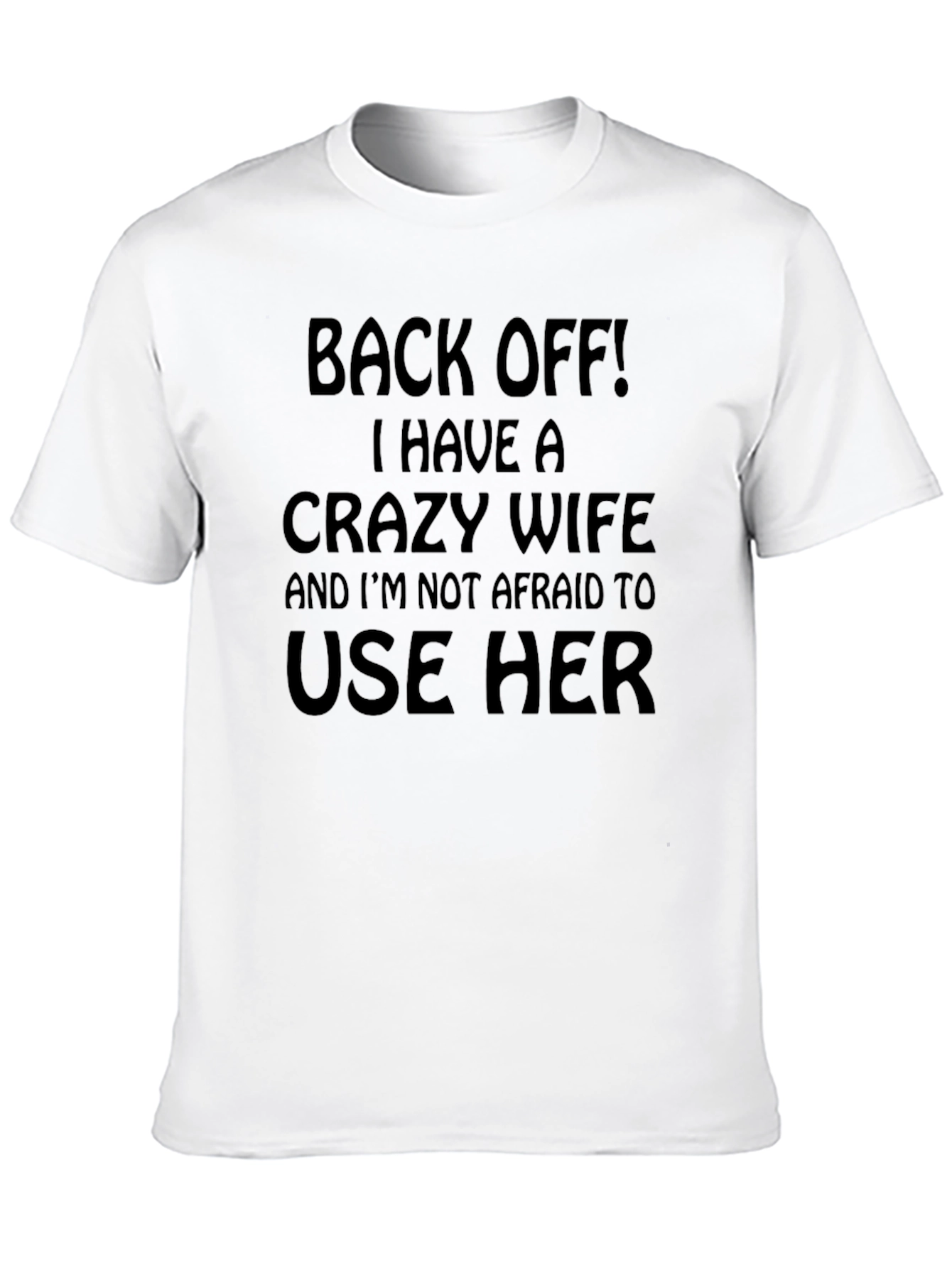 Crazy Wife T-Shirt - Funny Husband Tee