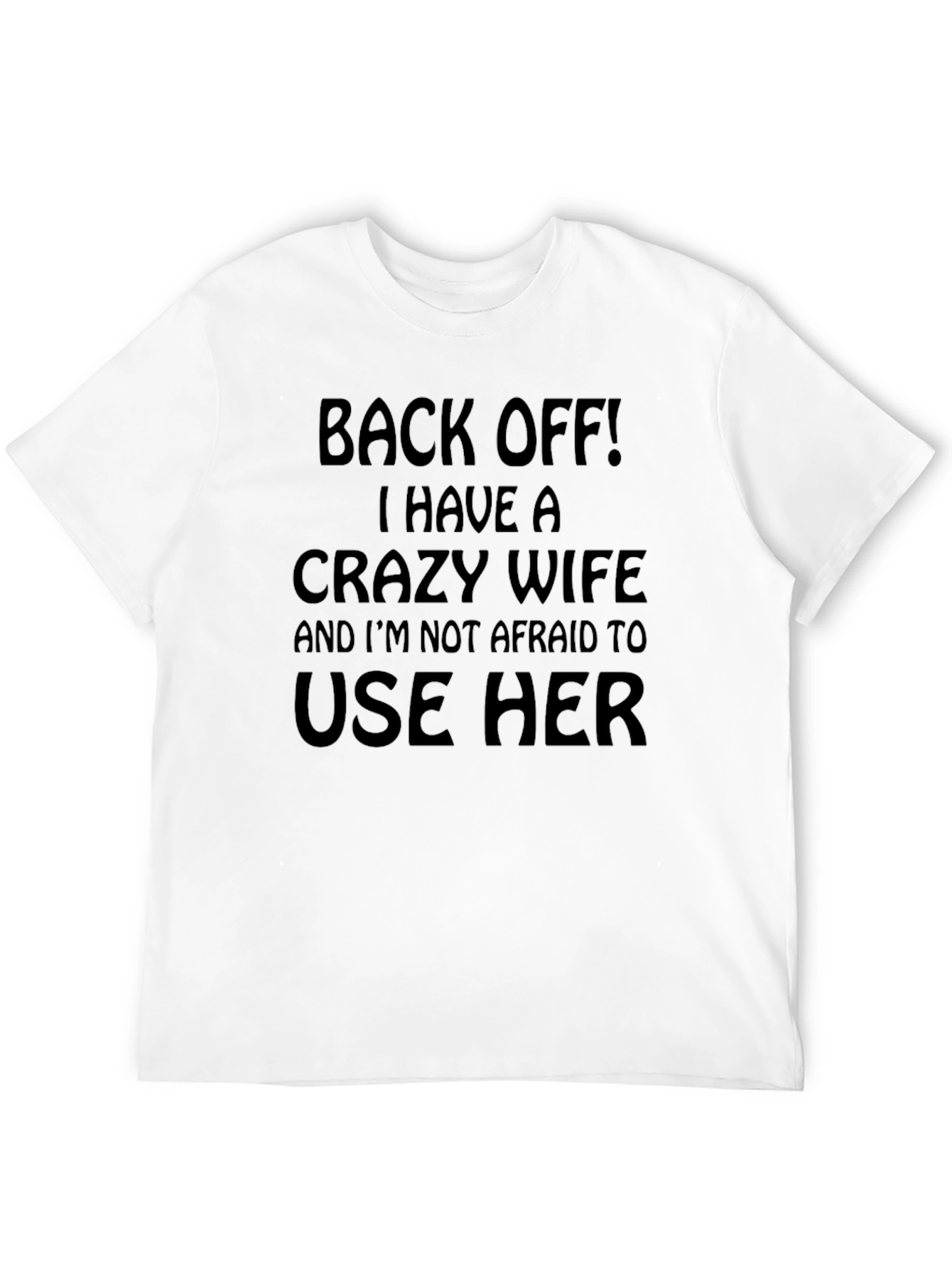 Crazy Wife T-Shirt - Funny Husband Tee