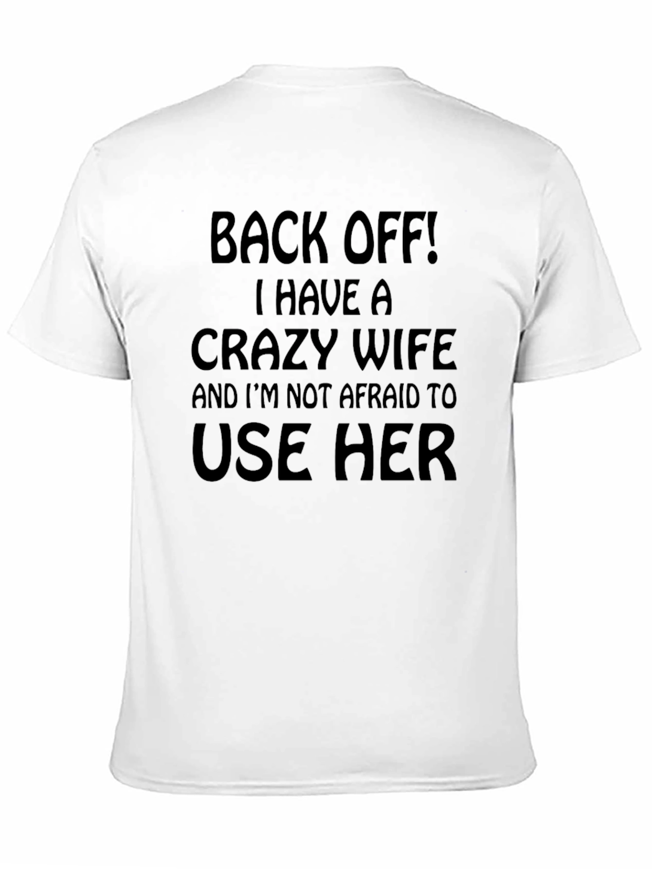Crazy Wife T-Shirt - Funny Husband Tee