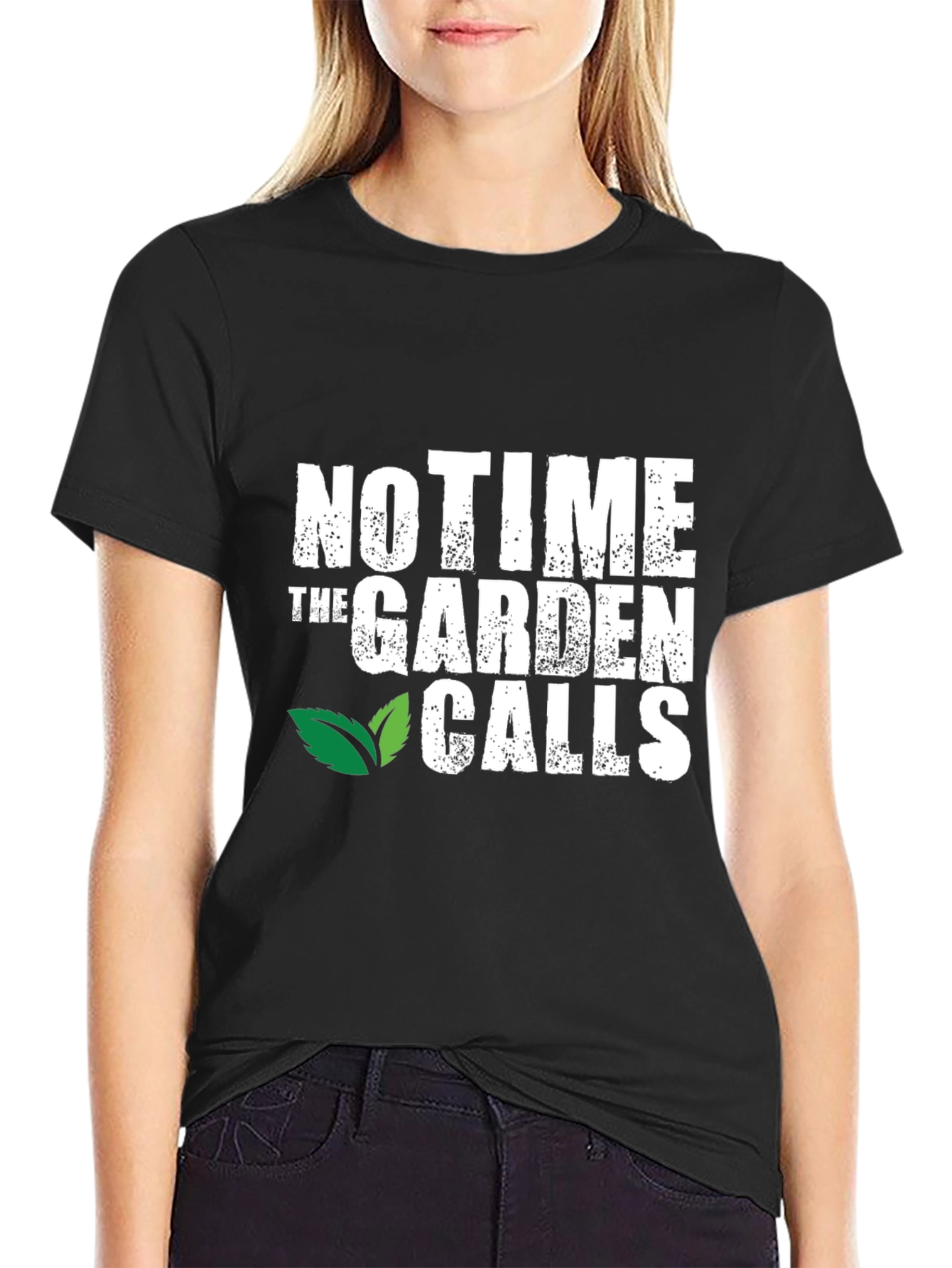 Gardener T-Shirt - No Time The Garden Calls!