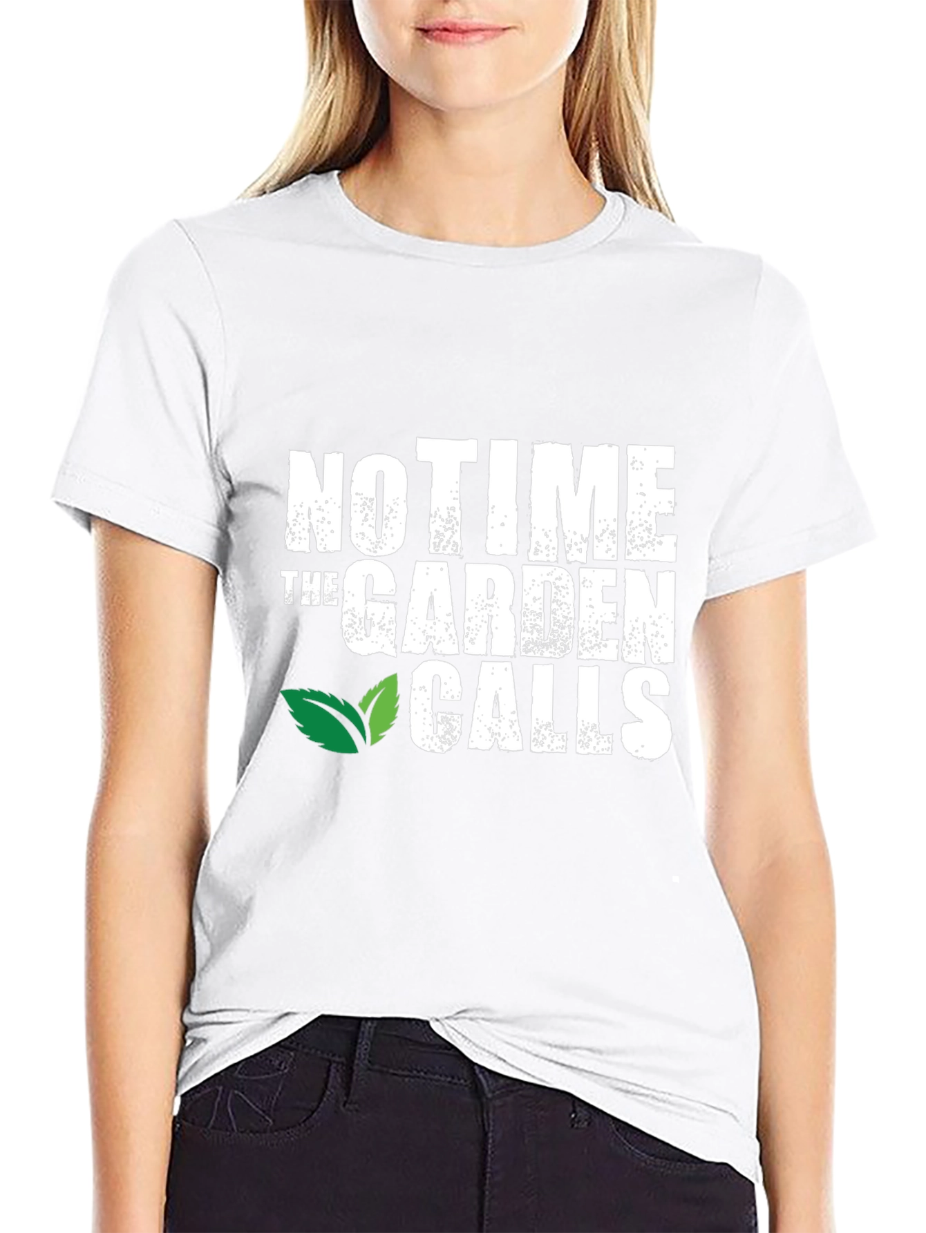 Gardener T-Shirt - No Time The Garden Calls!