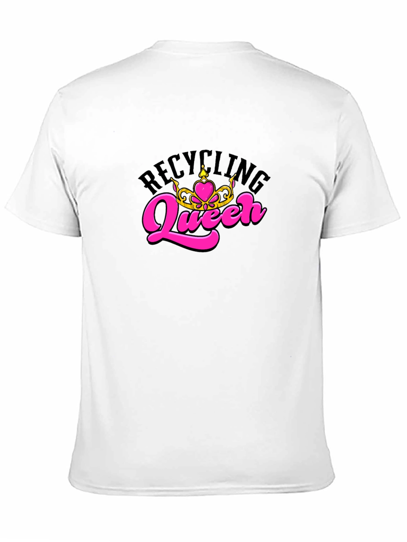 Recycling Queen T-Shirt - Environmental Awareness Tee