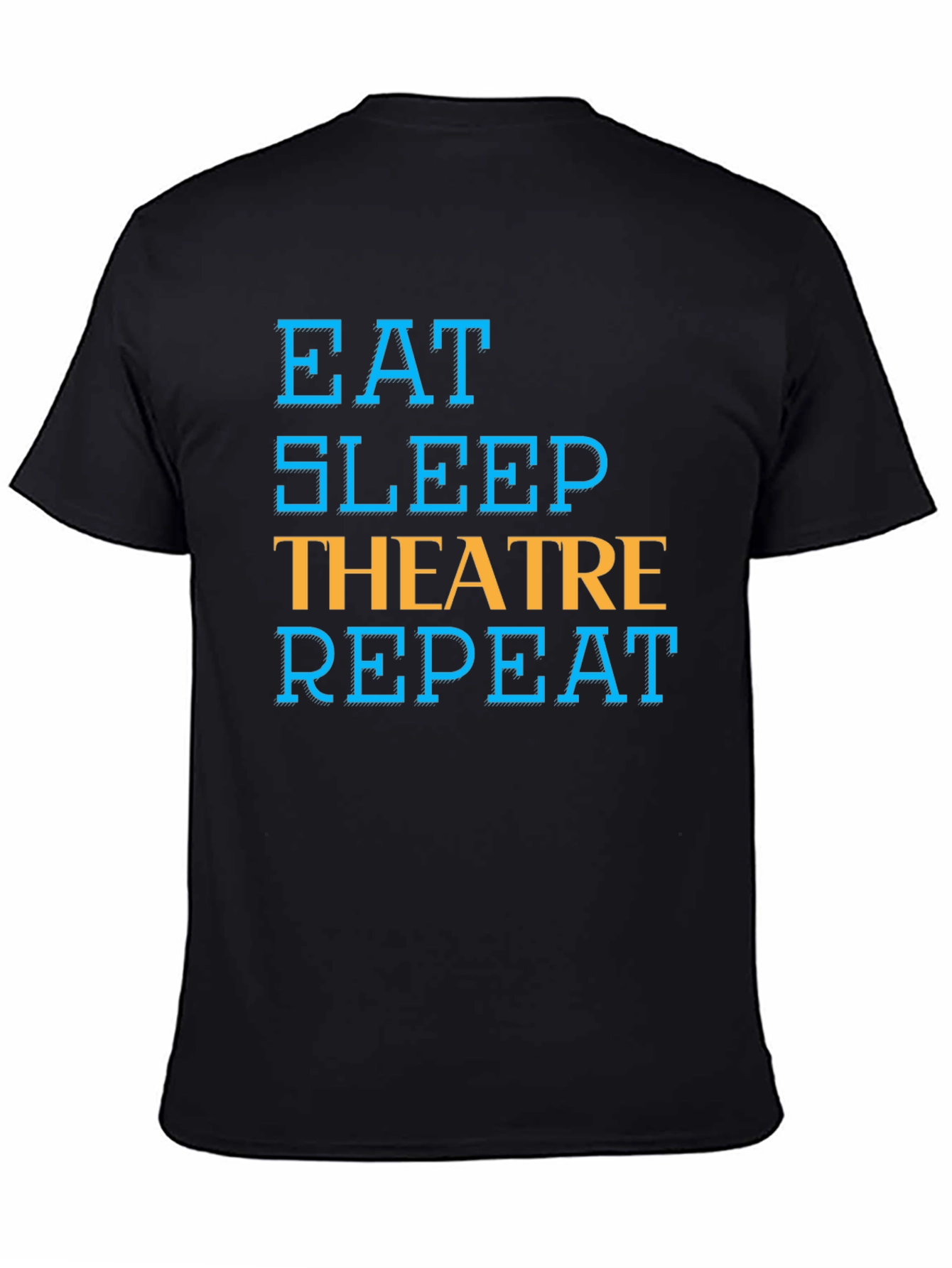 Eat Sleep Theatre Repeat T-Shirt - Black