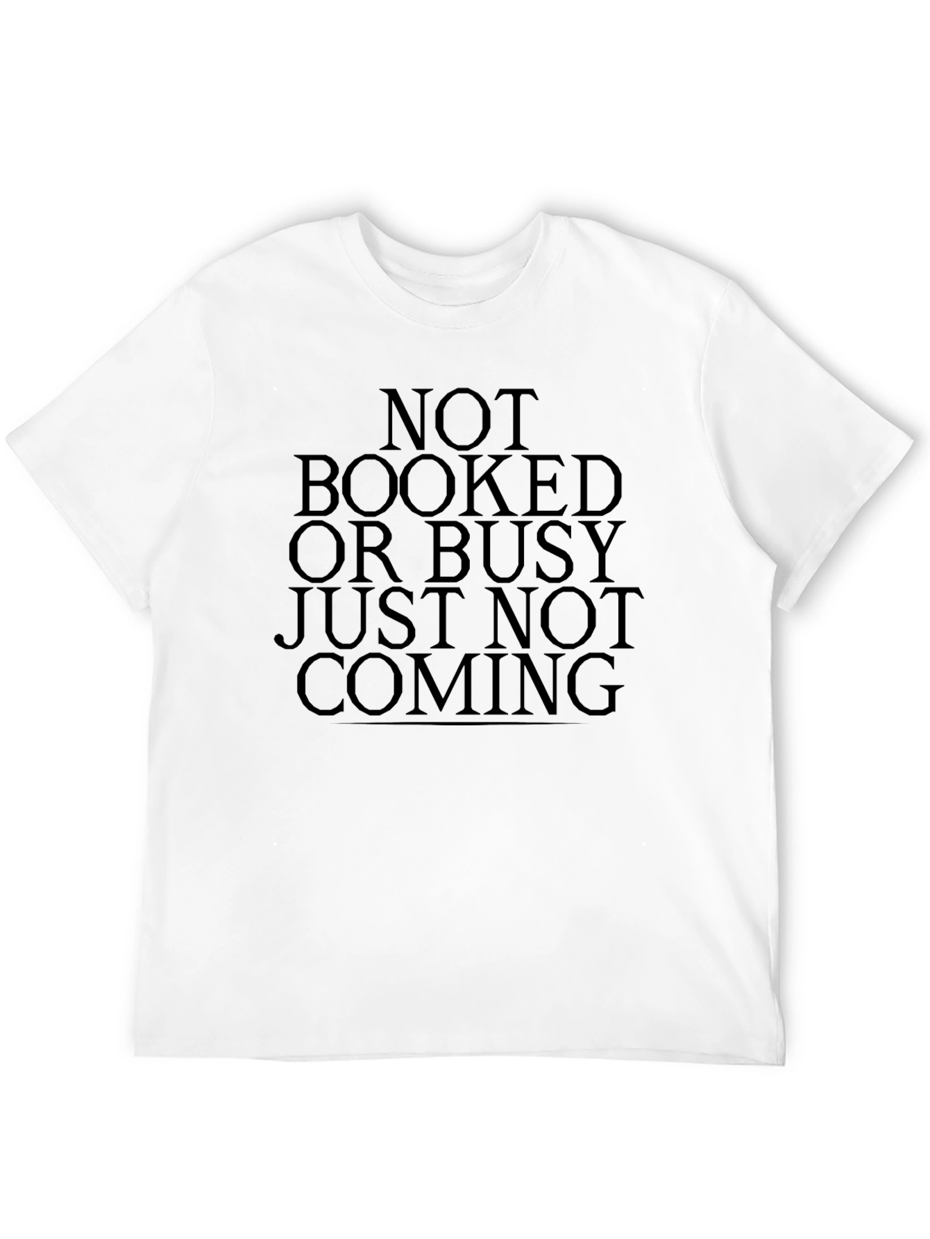 Not Booked or Busy - Graphic Tee