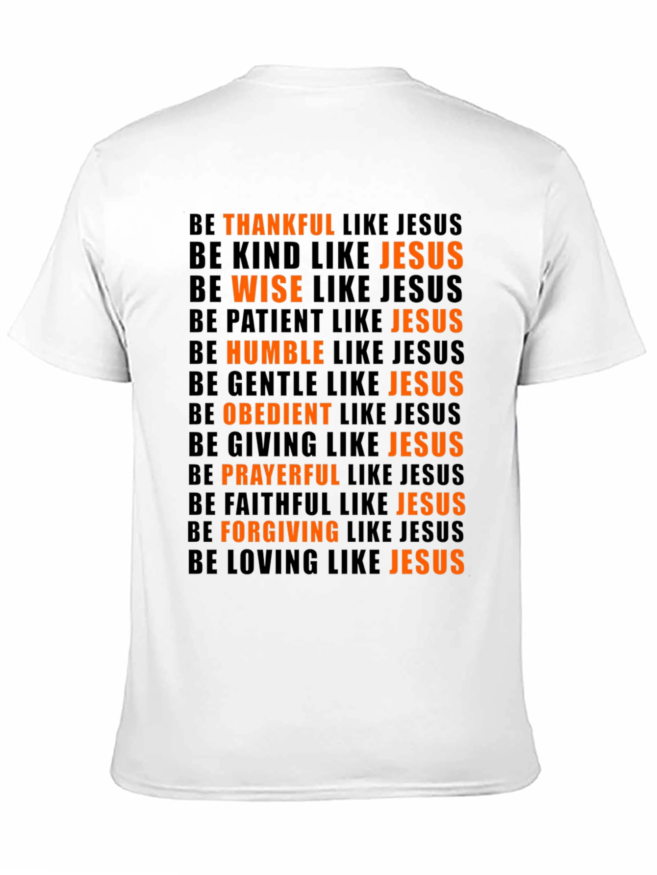 Be Like Jesus T-Shirt - Christian Apparel