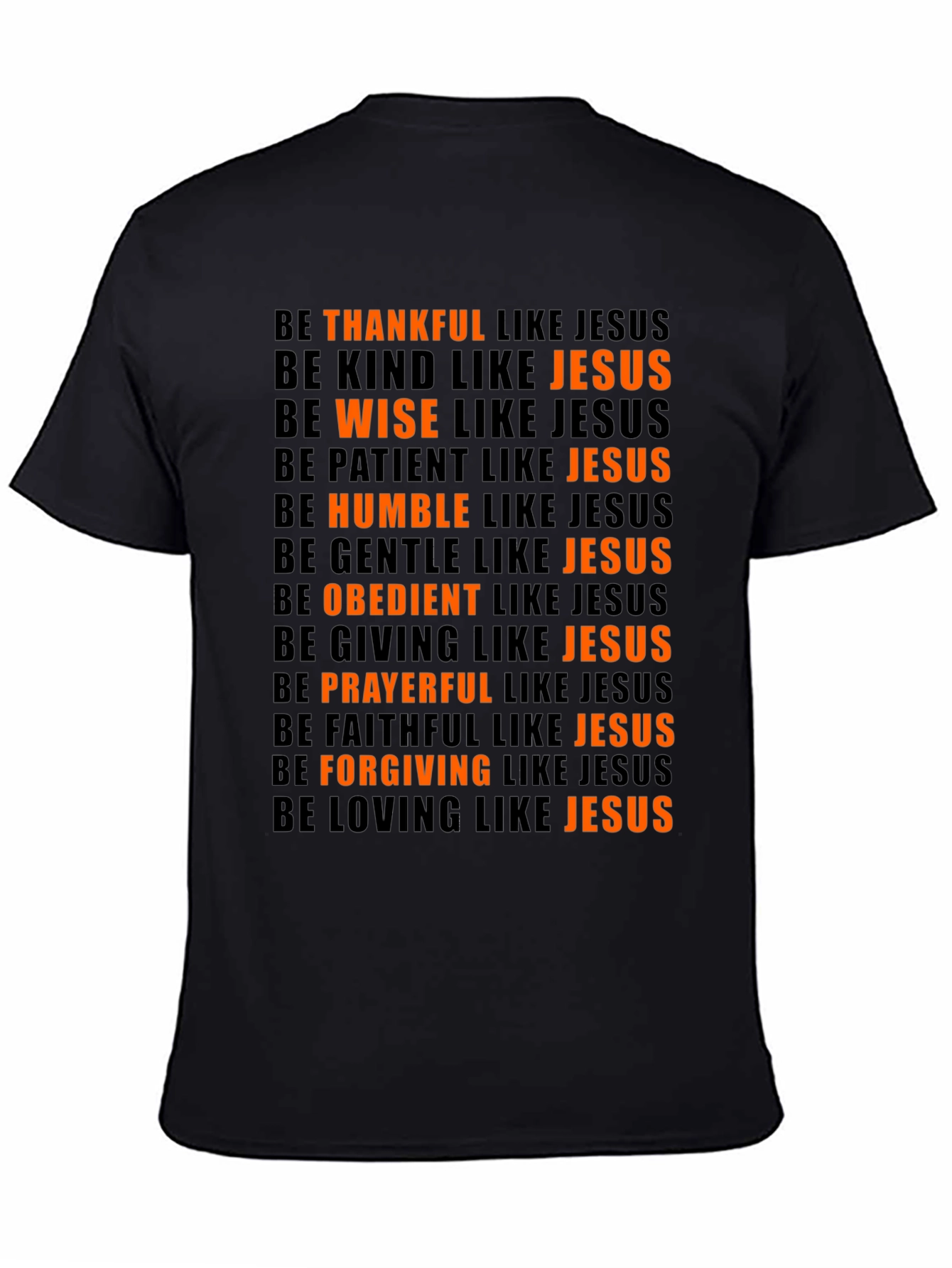 Be Like Jesus T-Shirt - Christian Apparel