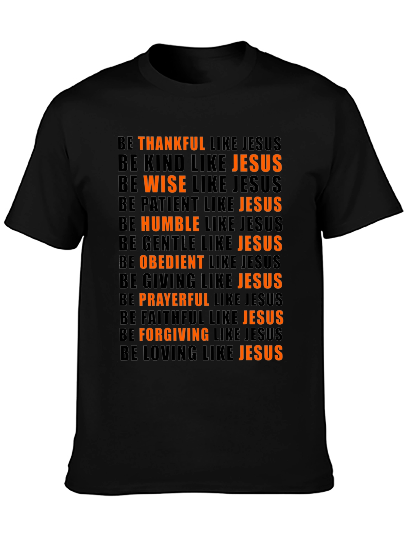 Be Like Jesus T-Shirt - Christian Apparel