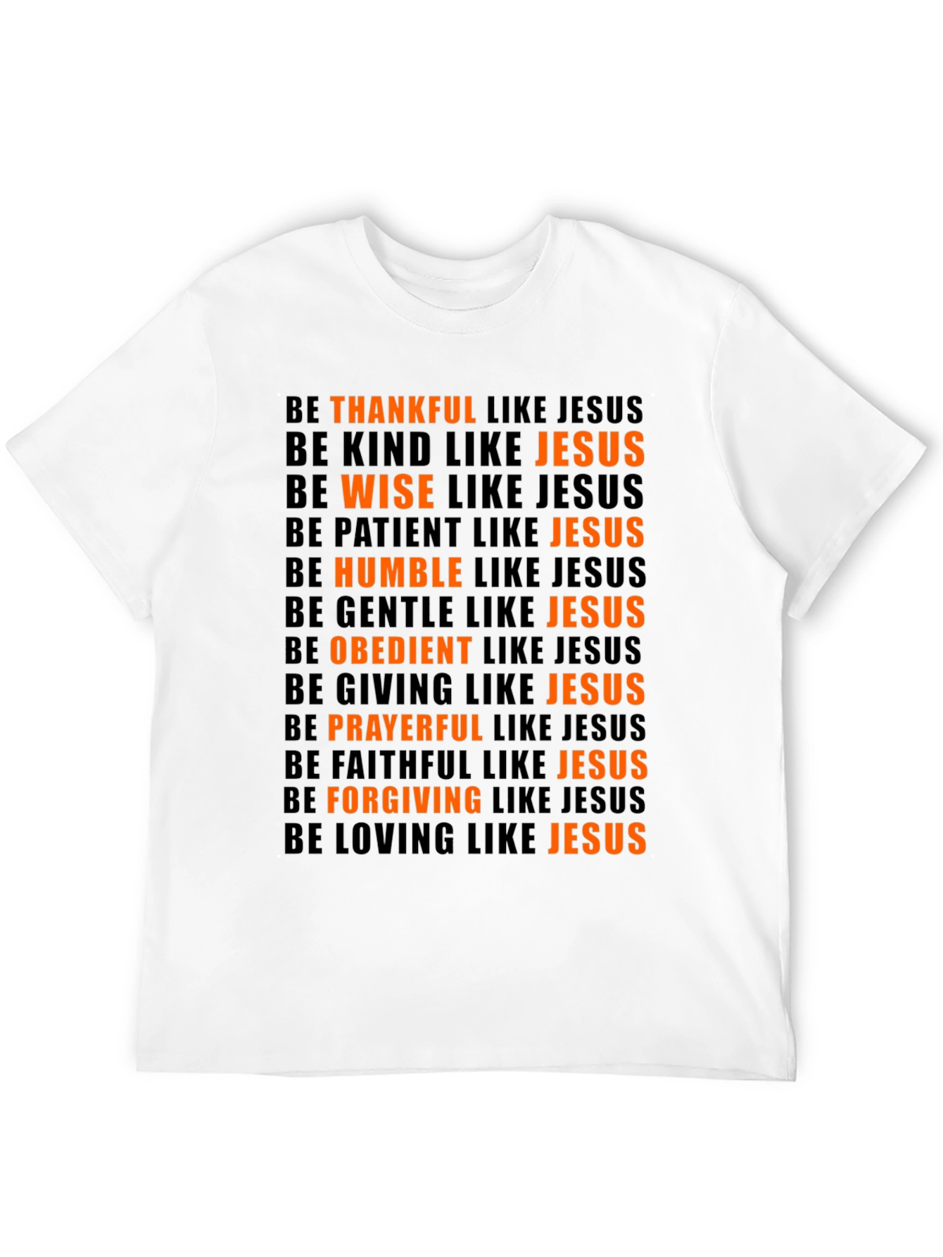 Be Like Jesus T-Shirt - Christian Apparel