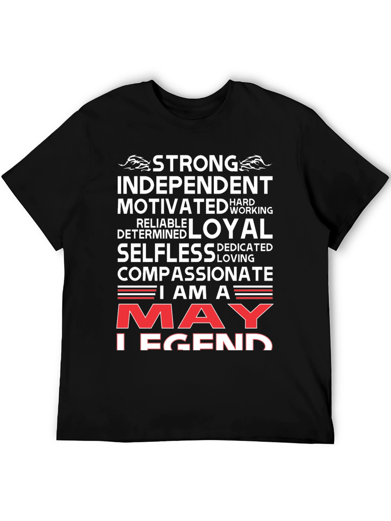 May Legend T-Shirt - Strong Loyal Compassionate Birthday Tee