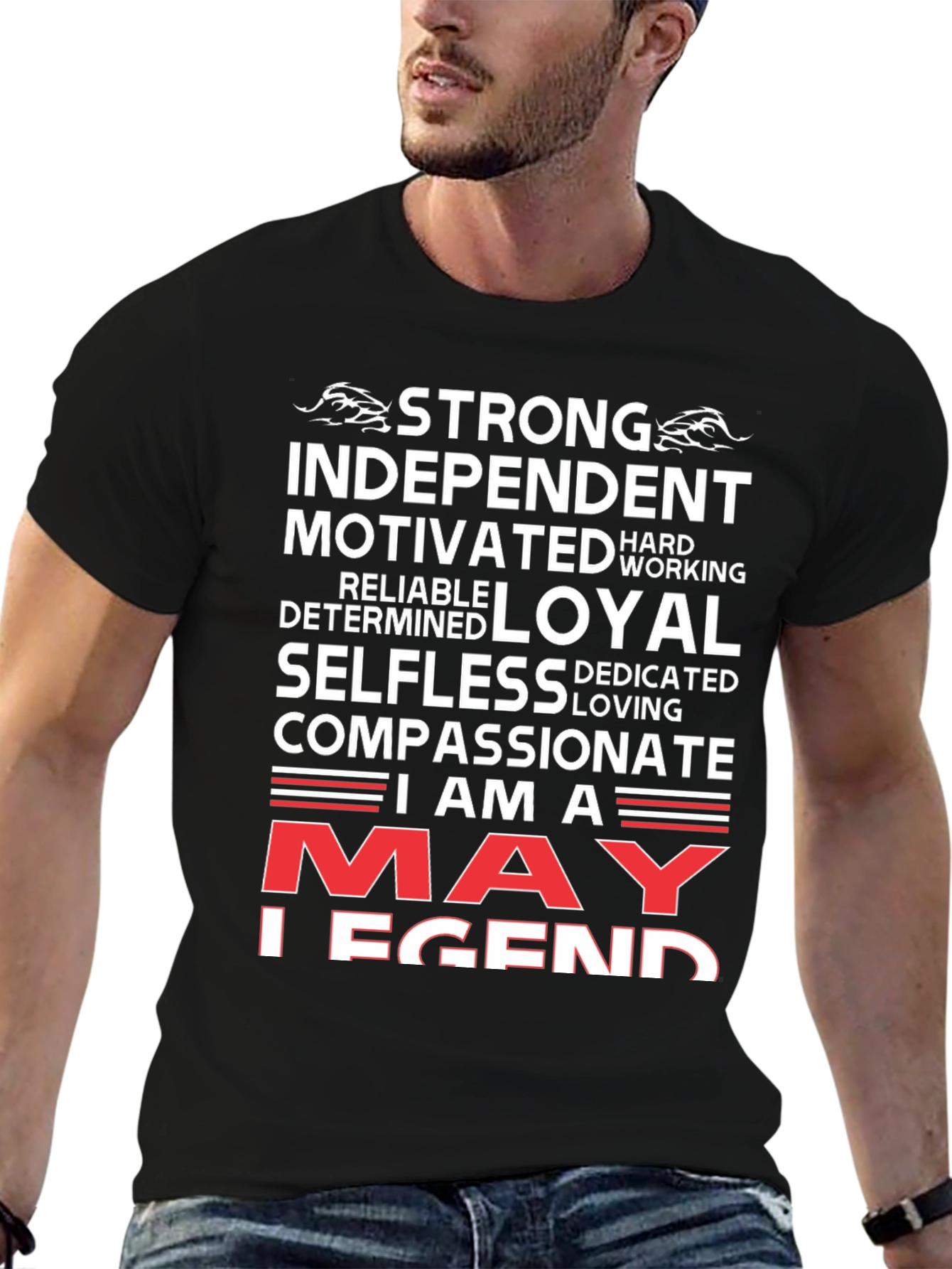 May Legend T-Shirt - Strong Loyal Compassionate Birthday Tee