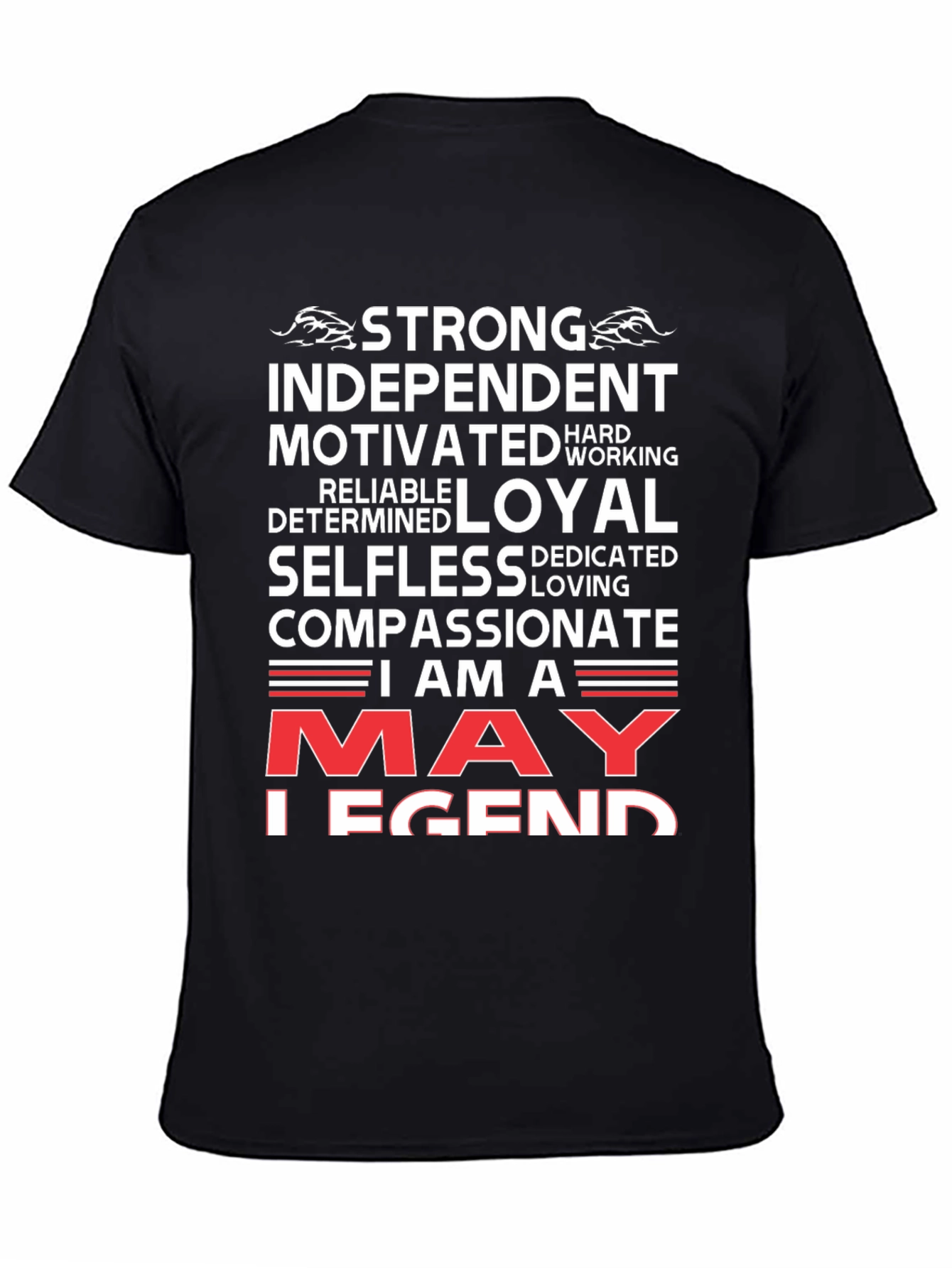 May Legend T-Shirt - Strong Loyal Compassionate Birthday Tee